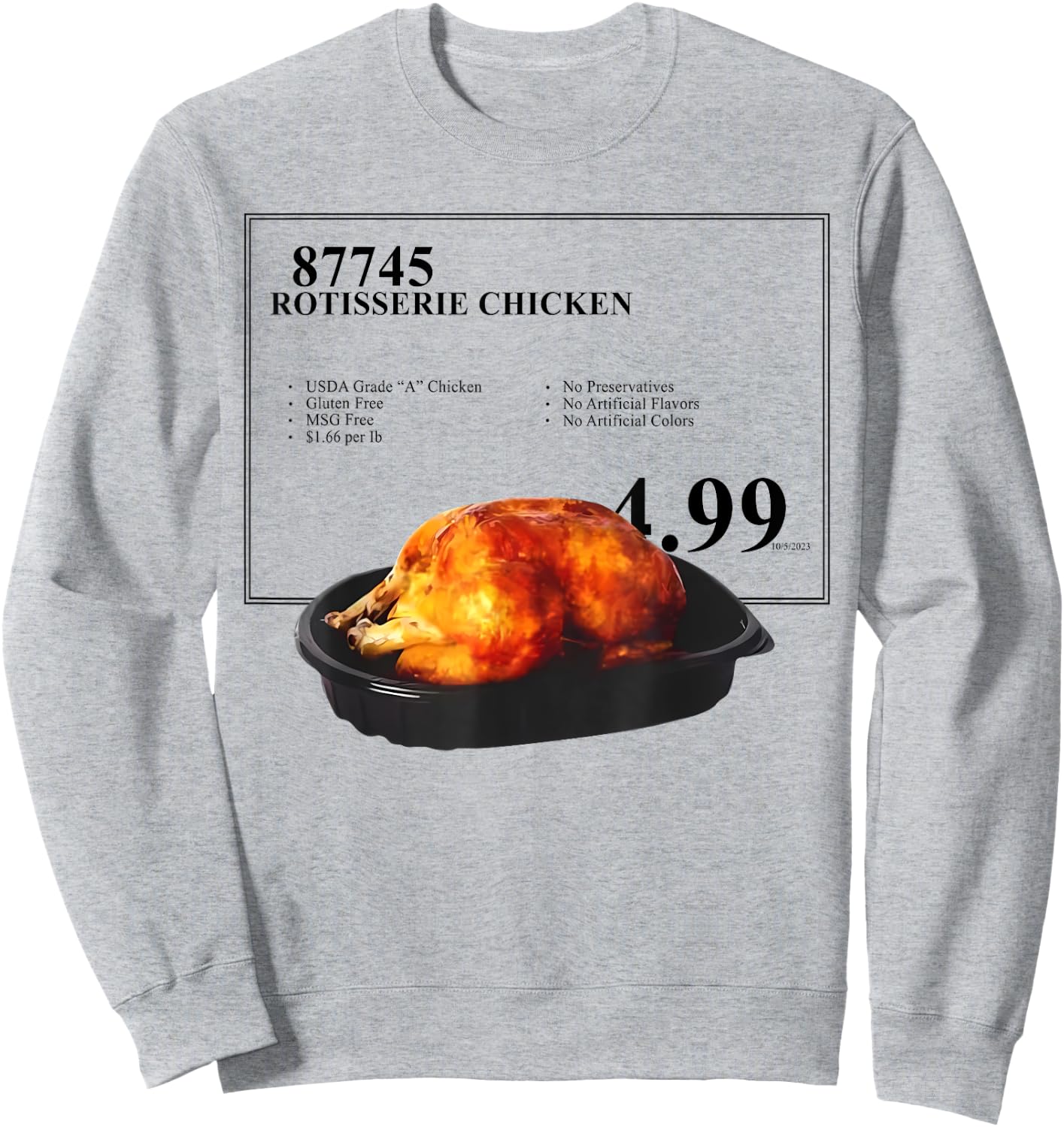 Rotisserie Chicken 4.99 Funny Chicken Sweatshirt - Sweatshirt | Ash