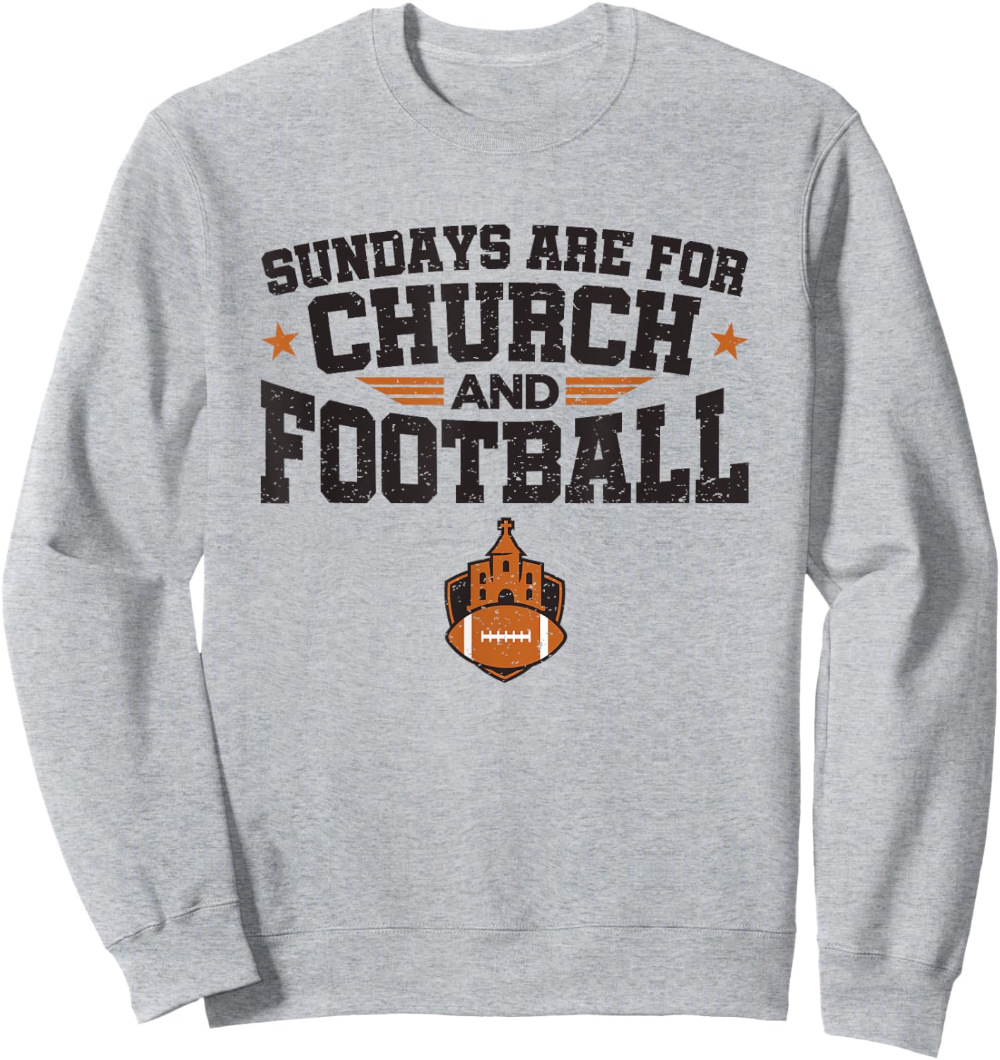 Football Fan Sundays Are For Church And Football Sweatshirt - Sweatshirt | Ash