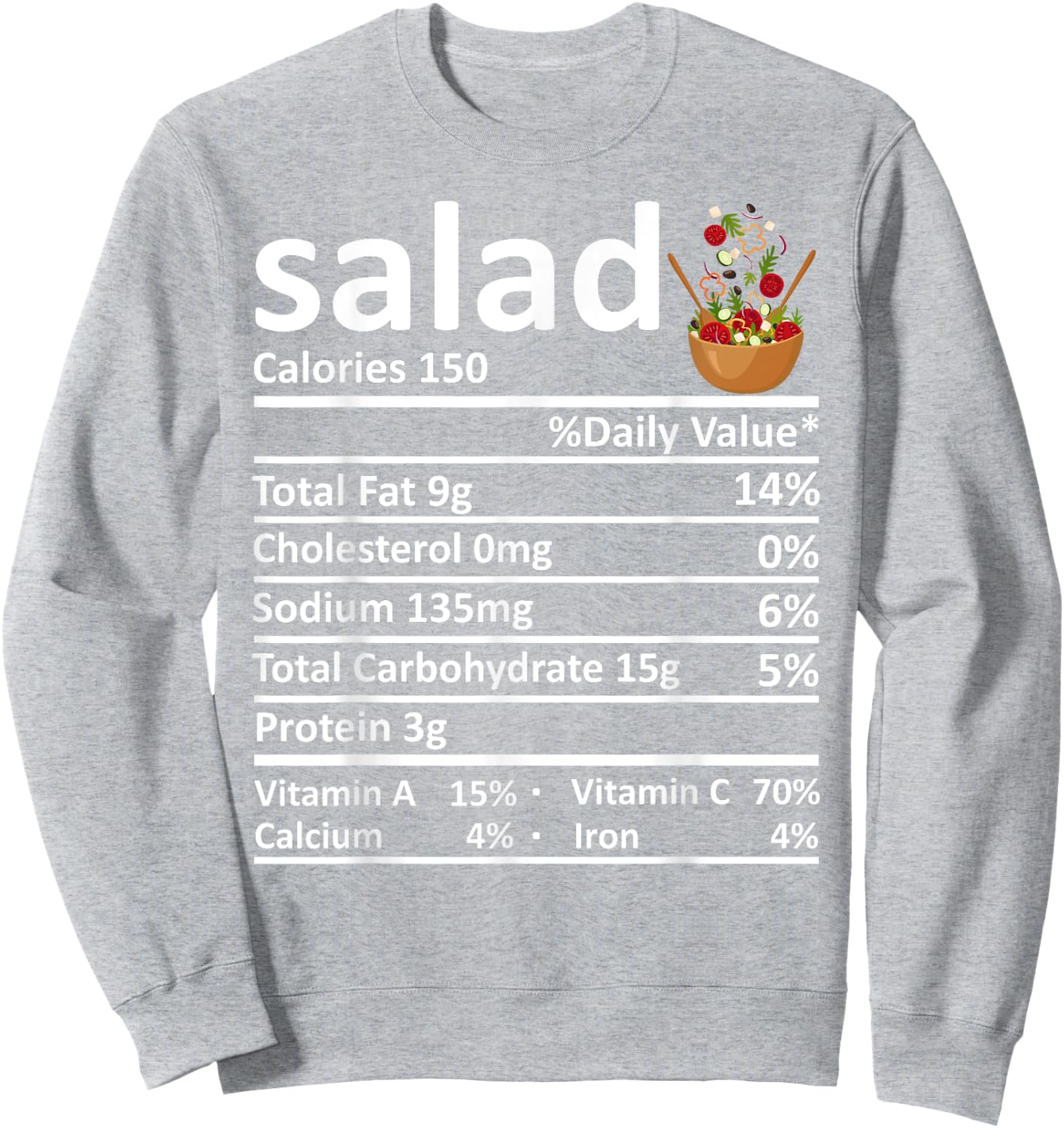 Salad Nutrition Food Facts Thanksgiving Costume Christmas Sweatshirt - Sweatshirt | Ash