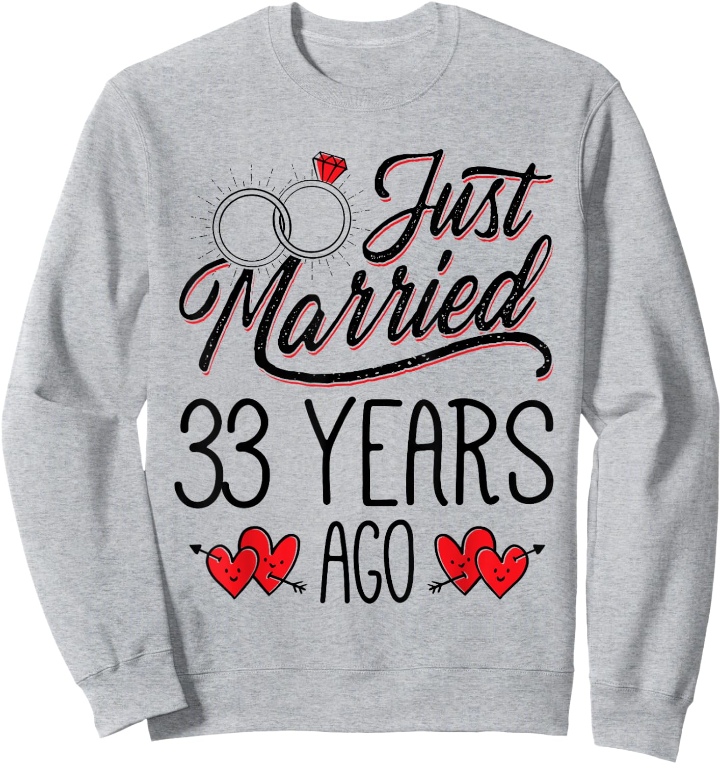 Just Married 33 Years Ago Funny Couple 33rd Anniversary Sweatshirt - Sweatshirt | Ash