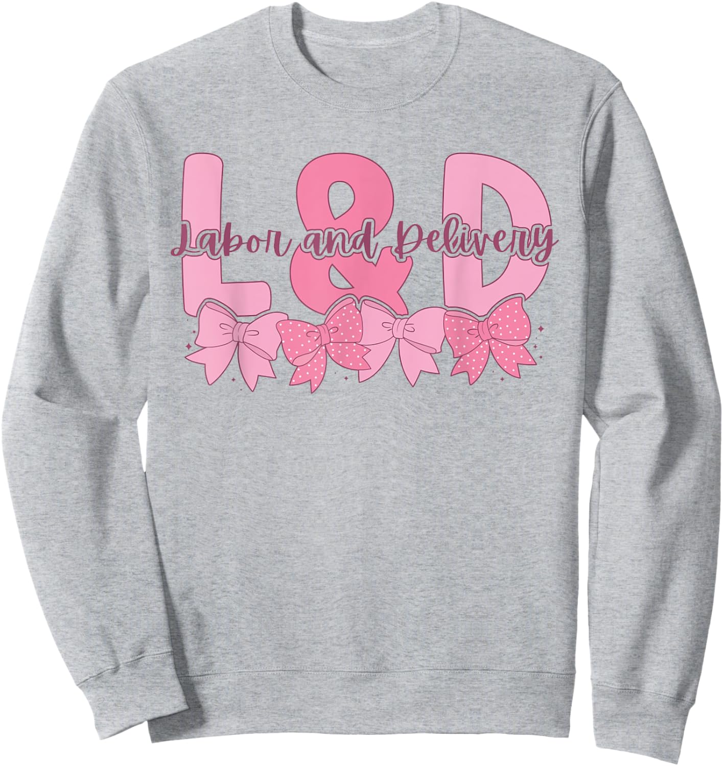 Women Coquette Labor and Delivery Pink Bow Future L&D Nurse Sweatshirt - Sweatshirt | Ash