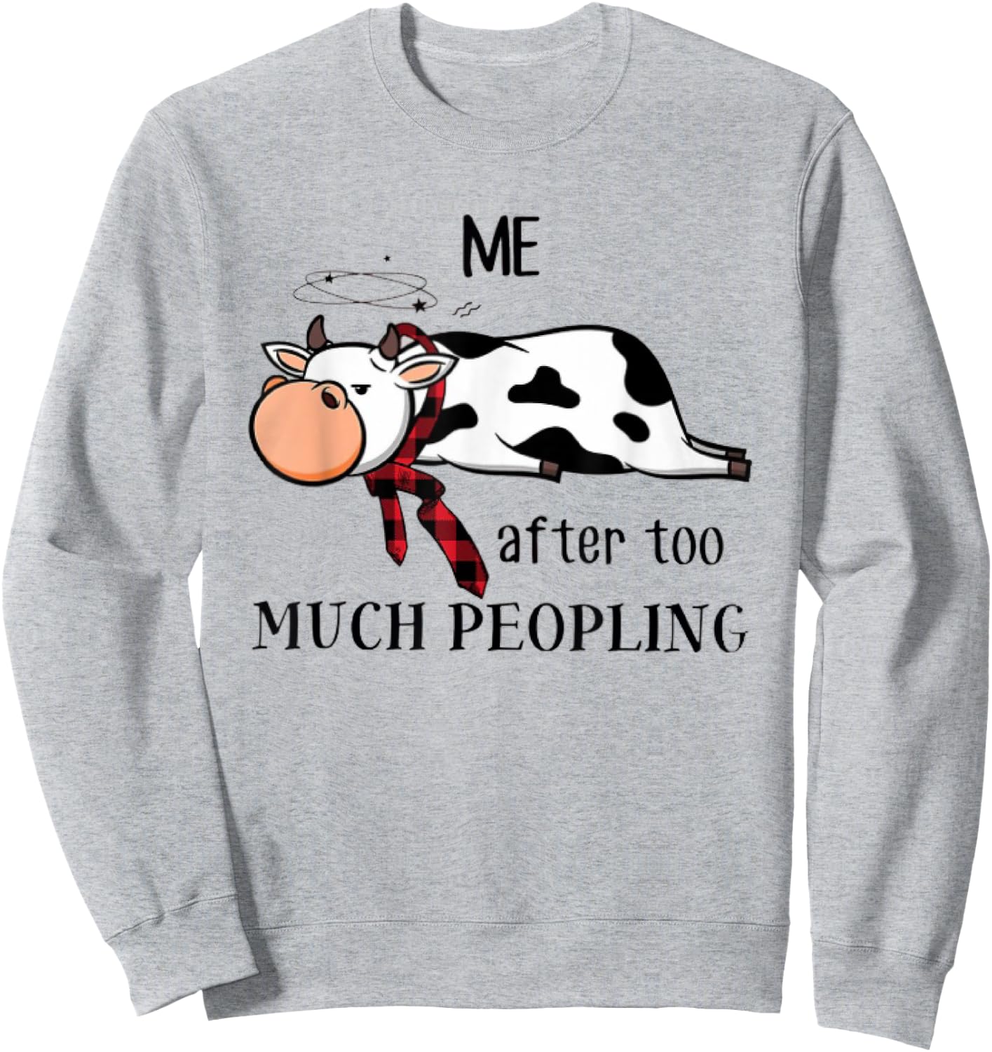 Funny Cow too much peopling for cow lover Classic Sweatshirt - Sweatshirt | Ash