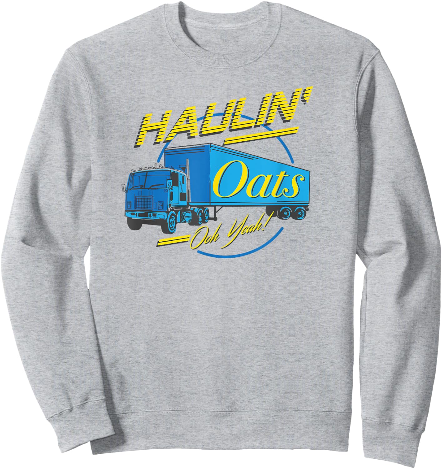 Haulin' Oats Sweatshirt - Sweatshirt | Ash
