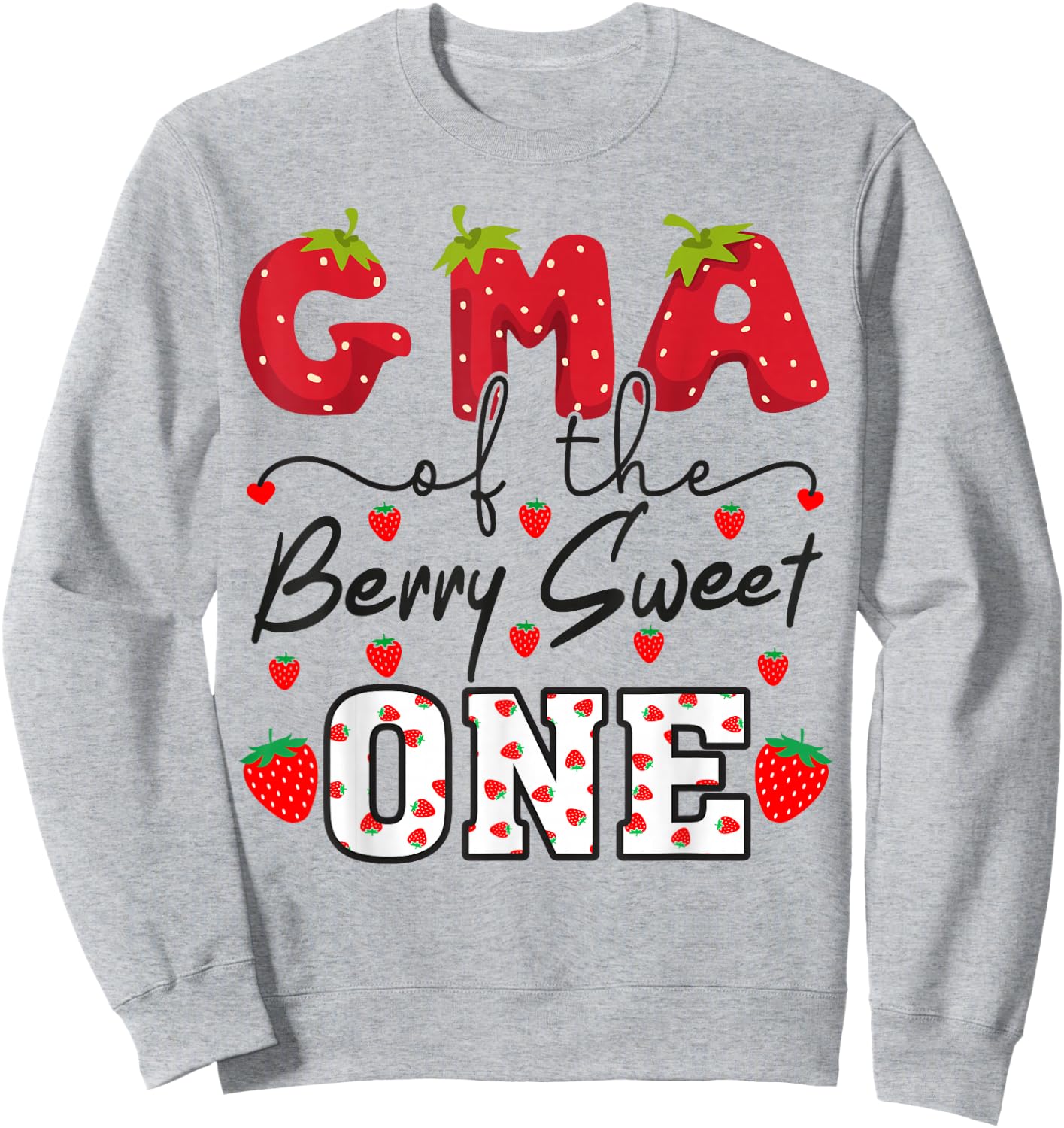 Gma of The Berry Sweet One Strawberry Grandma Sweatshirt - Sweatshirt | Ash