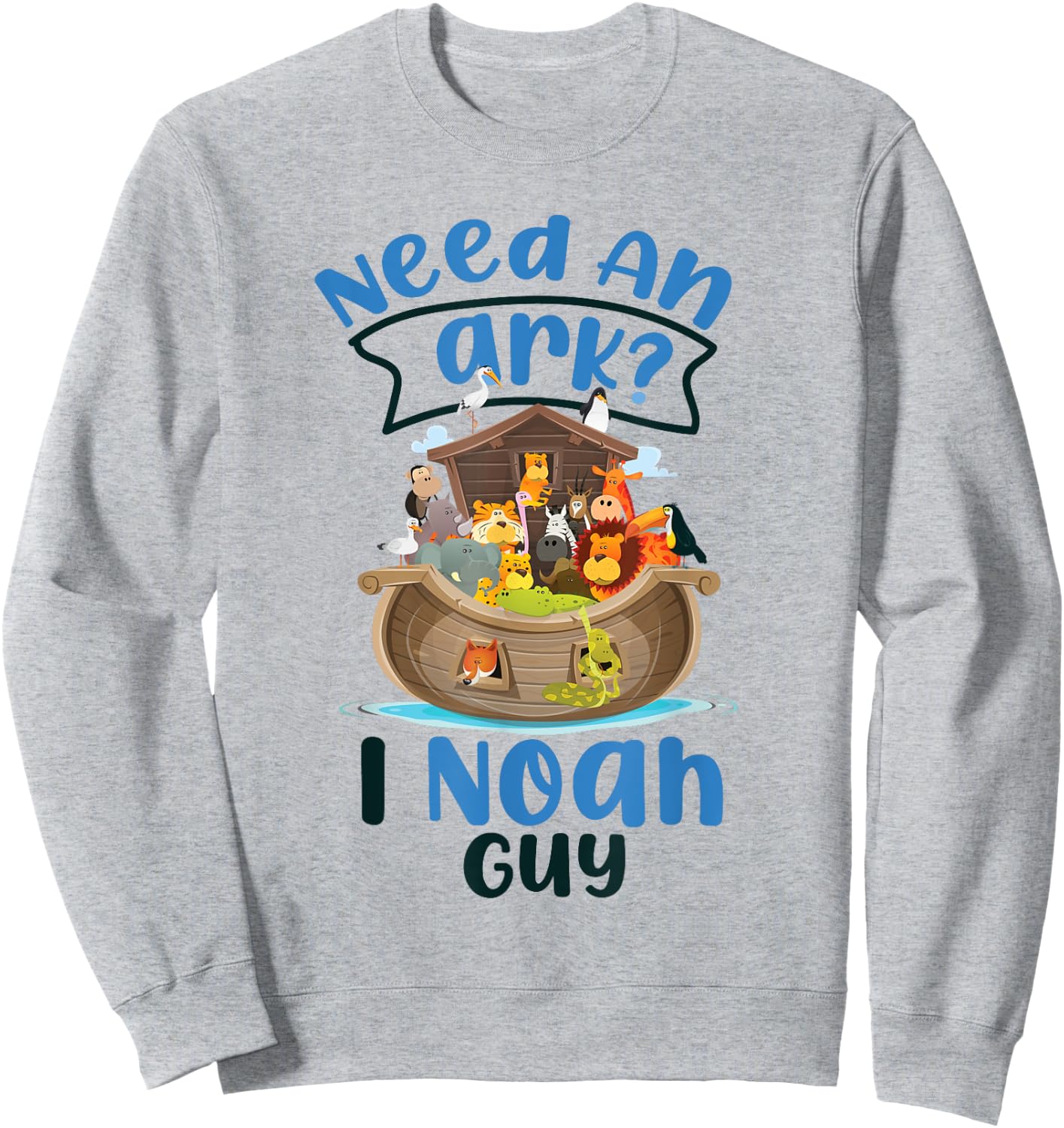 Christian Bible Verse Need An Ark? I Noah Guy Sweatshirt - Sweatshirt | Ash