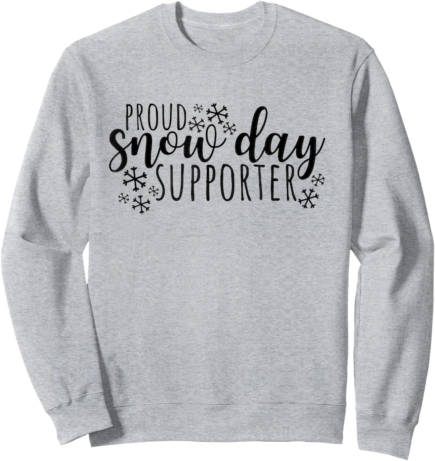 Proud Snow Day Supporter Christmas Teacher Funny Snow Day Sweatshirt - Sweatshirt | Ash