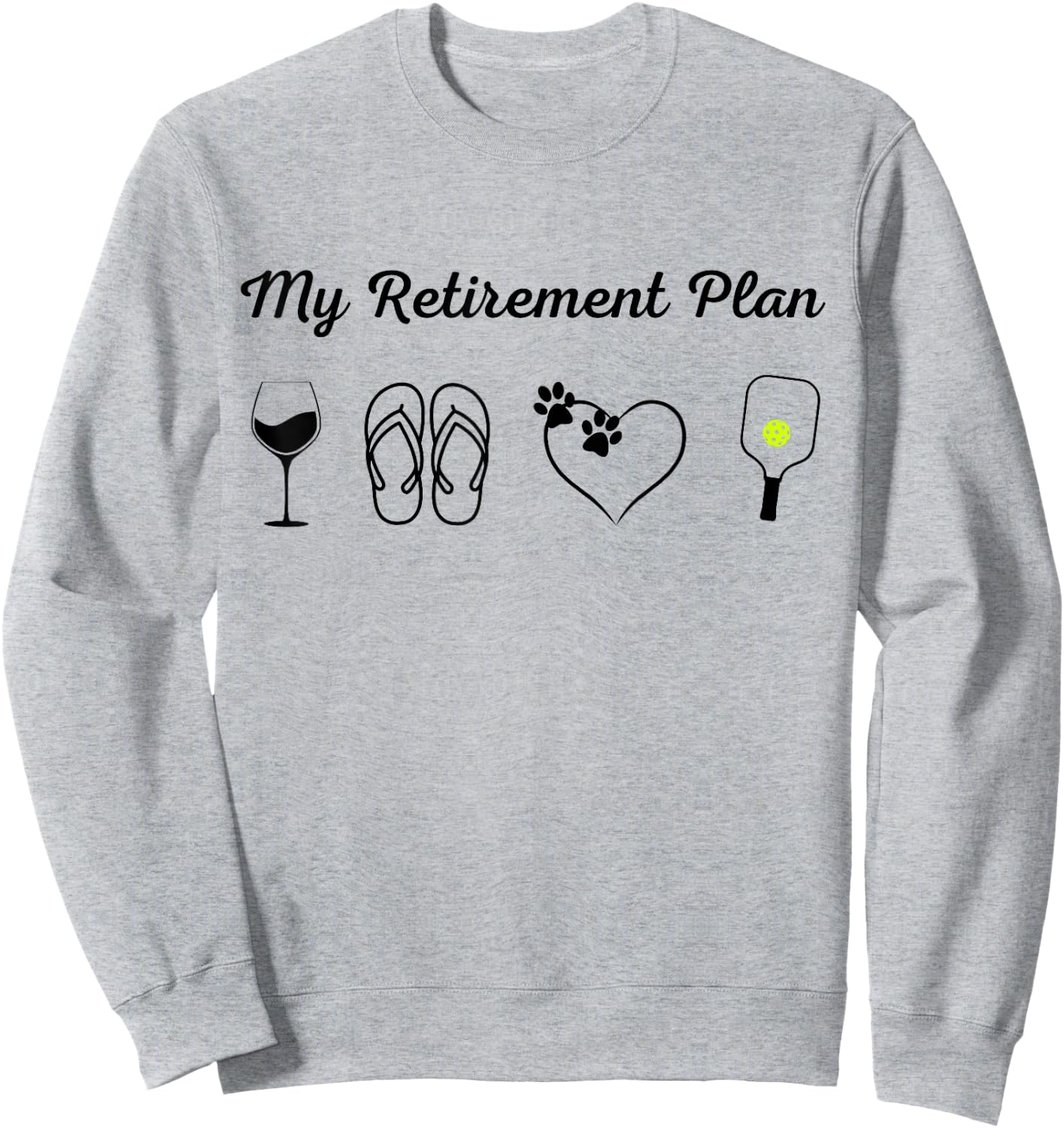 Funny Pickleball Retirement Plan Wine Dog Lover Sweatshirt - Sweatshirt | Ash