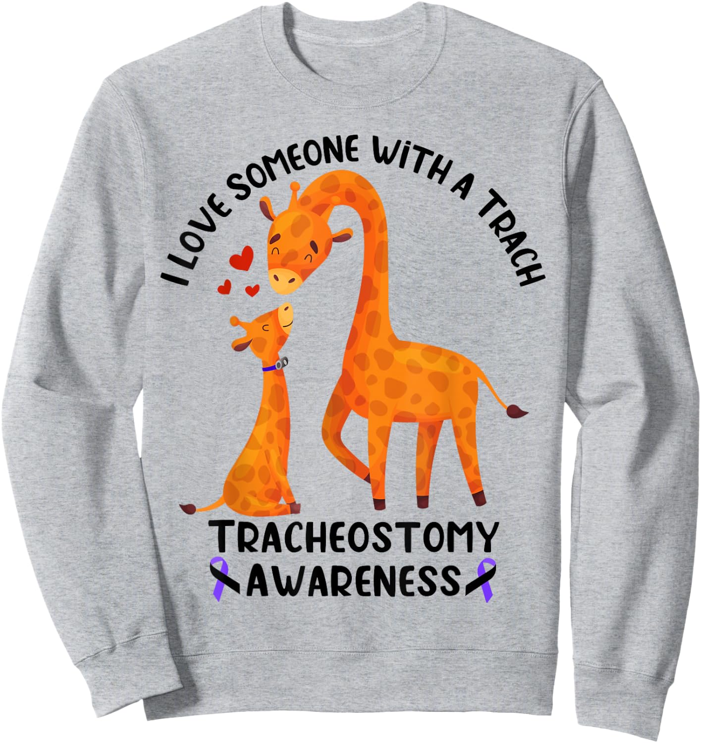 I Love Someone With a Trach Tracheostomy Awareness Sweatshirt - Sweatshirt | Ash