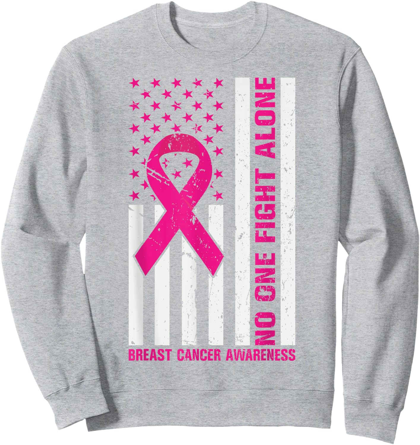 USA Flag Pink Ribbon No One Fights Breast Cancer Alone Women Sweatshirt - Sweatshirt | Ash