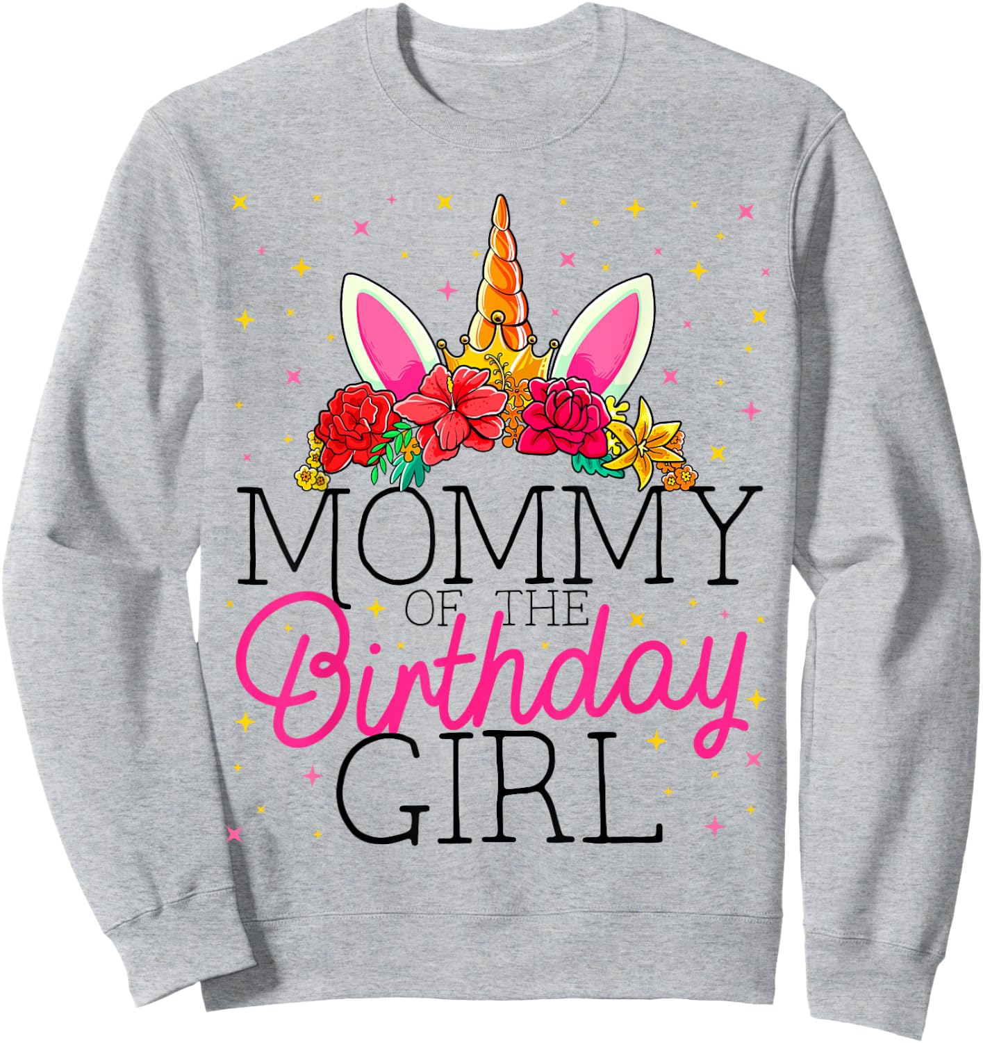Mommy of the Birthday Girl Mother Unicorn Birthday Sweatshirt - Sweatshirt | Ash