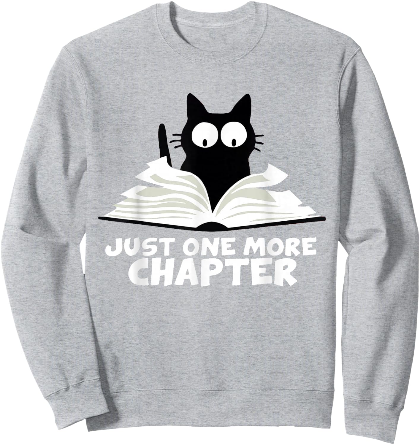 Just One More Chapter Cat Funny Love Cat Black Book Sweatshirt - Sweatshirt | Ash