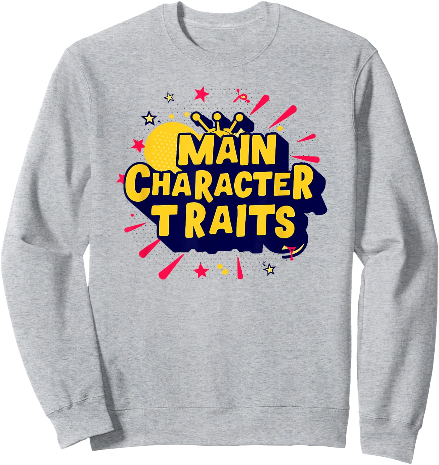 Main Character Traits Sweatshirt - Sweatshirt | Ash