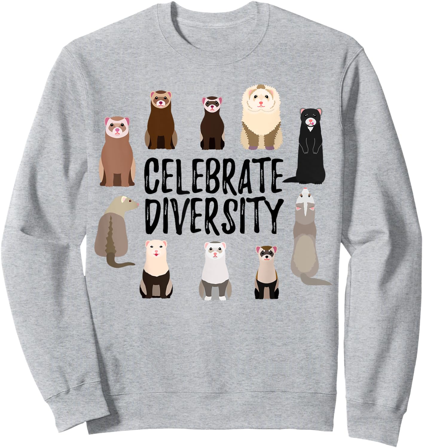 'Celebrate Diversity' Shirts for Ferret Lovers | Cute Ferret Sweatshirt - Sweatshirt | Ash