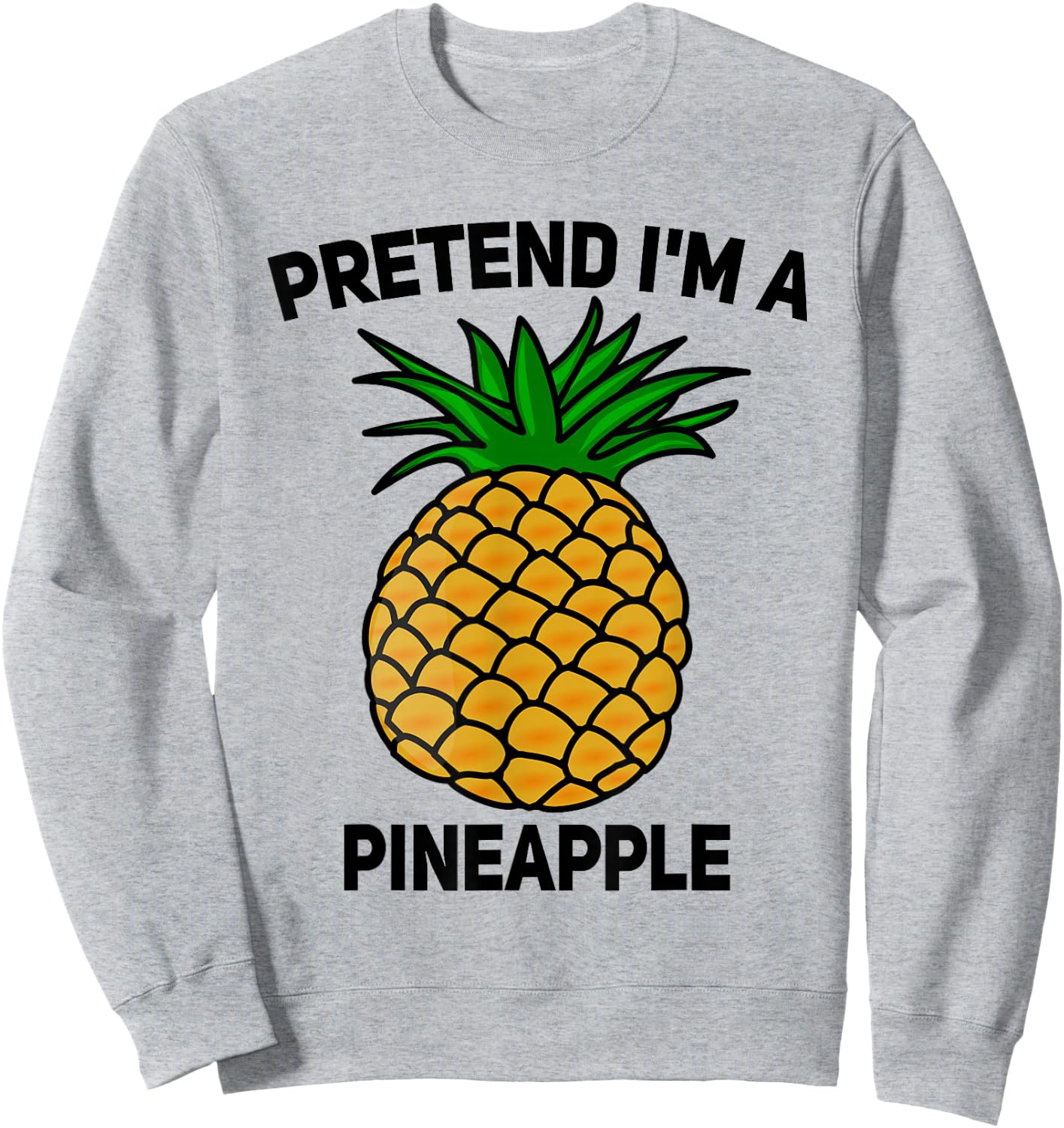 Pretend I'm A Pineapple Funny Halloween Matching Fruit Group Sweatshirt - Sweatshirt | Ash