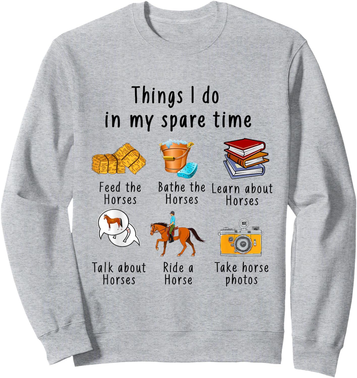 Things I Do In My Spare Time Horse Sweatshirt - Sweatshirt | Ash