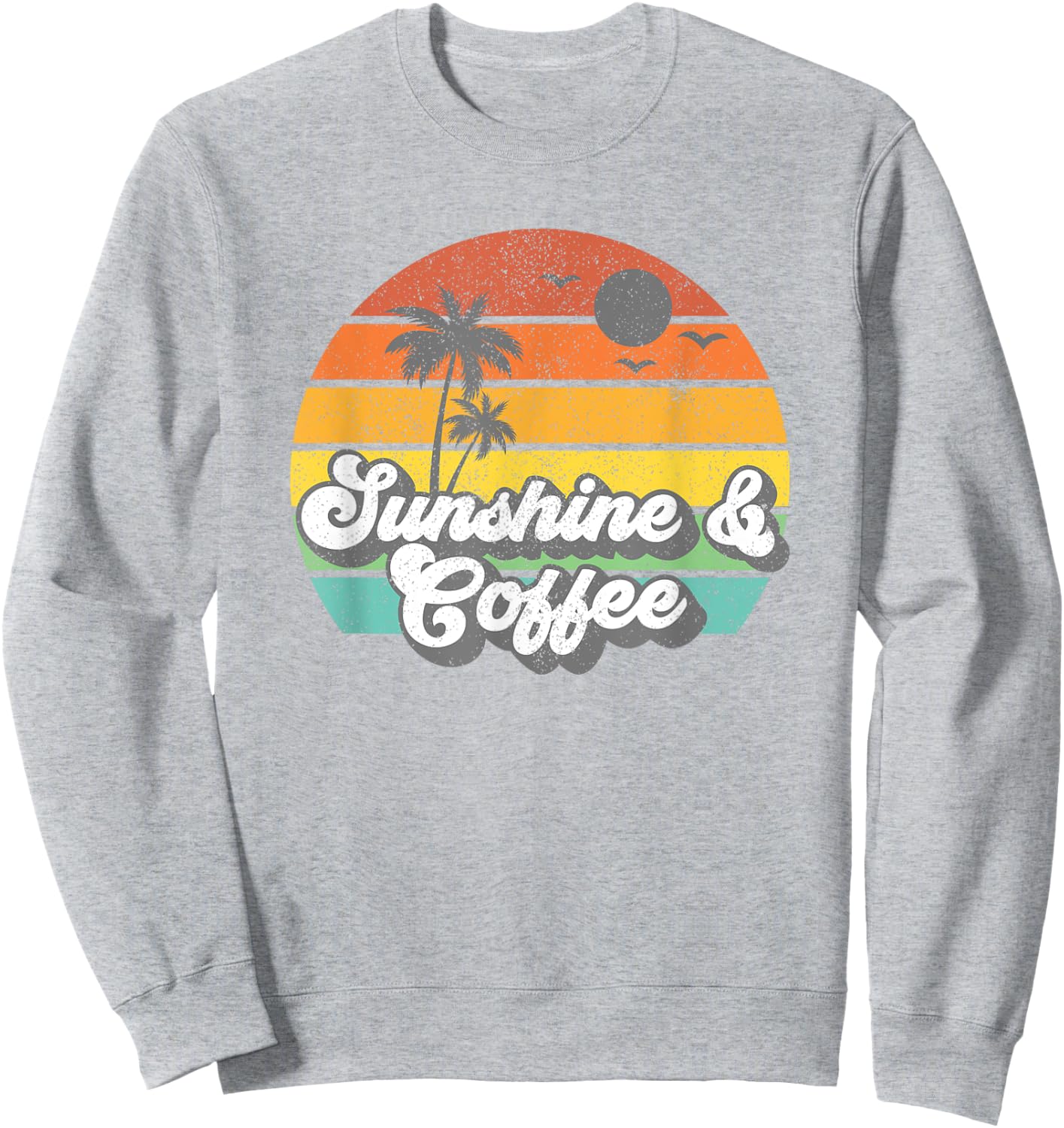 Sunshine And Coffee Retro Vacation Summer Quote Women Gift Sweatshirt - Sweatshirt | Ash