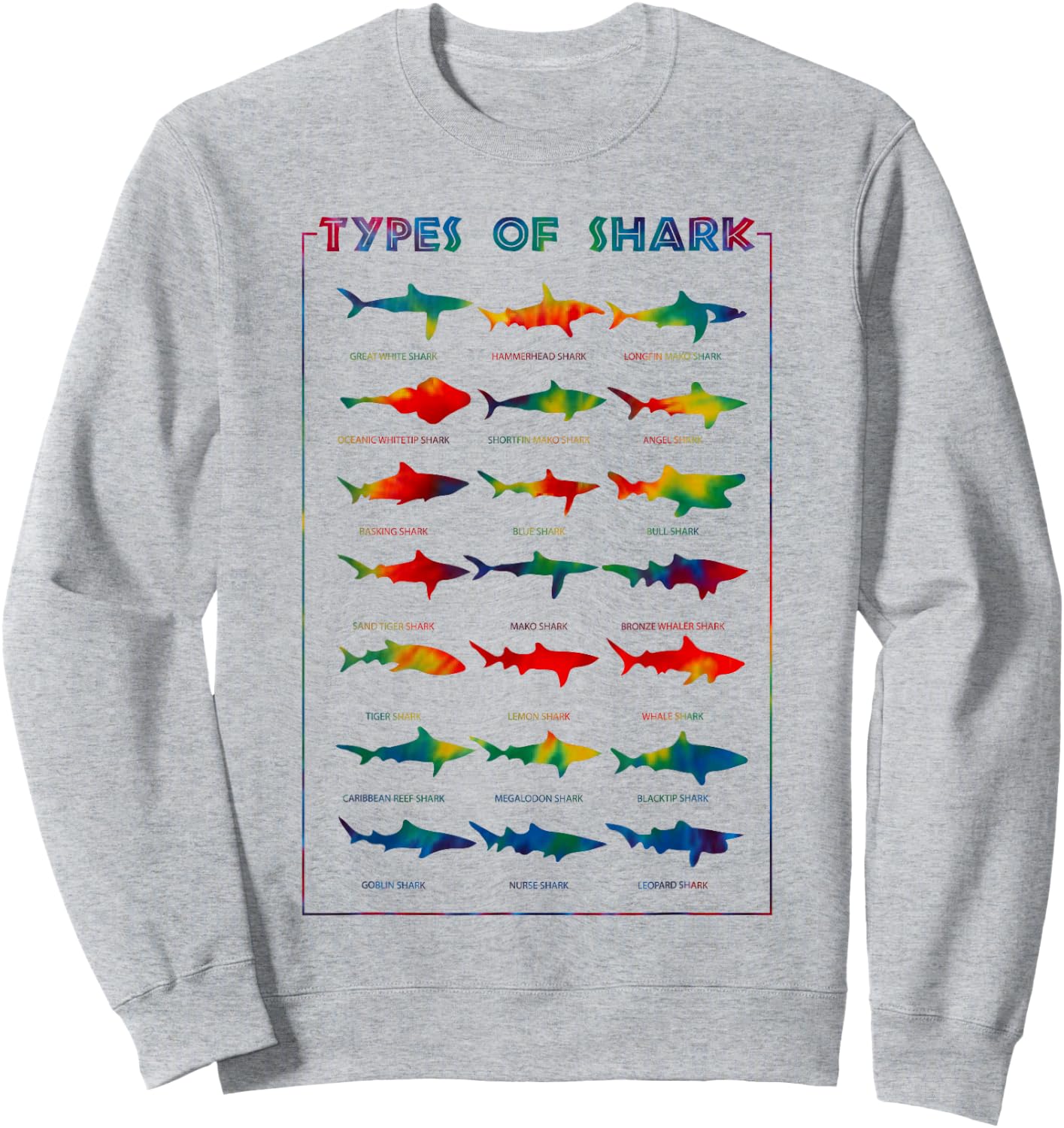 21 Types of Shark | Tie Dye Marine Biology s Gift Sweatshirt - Sweatshirt | Ash