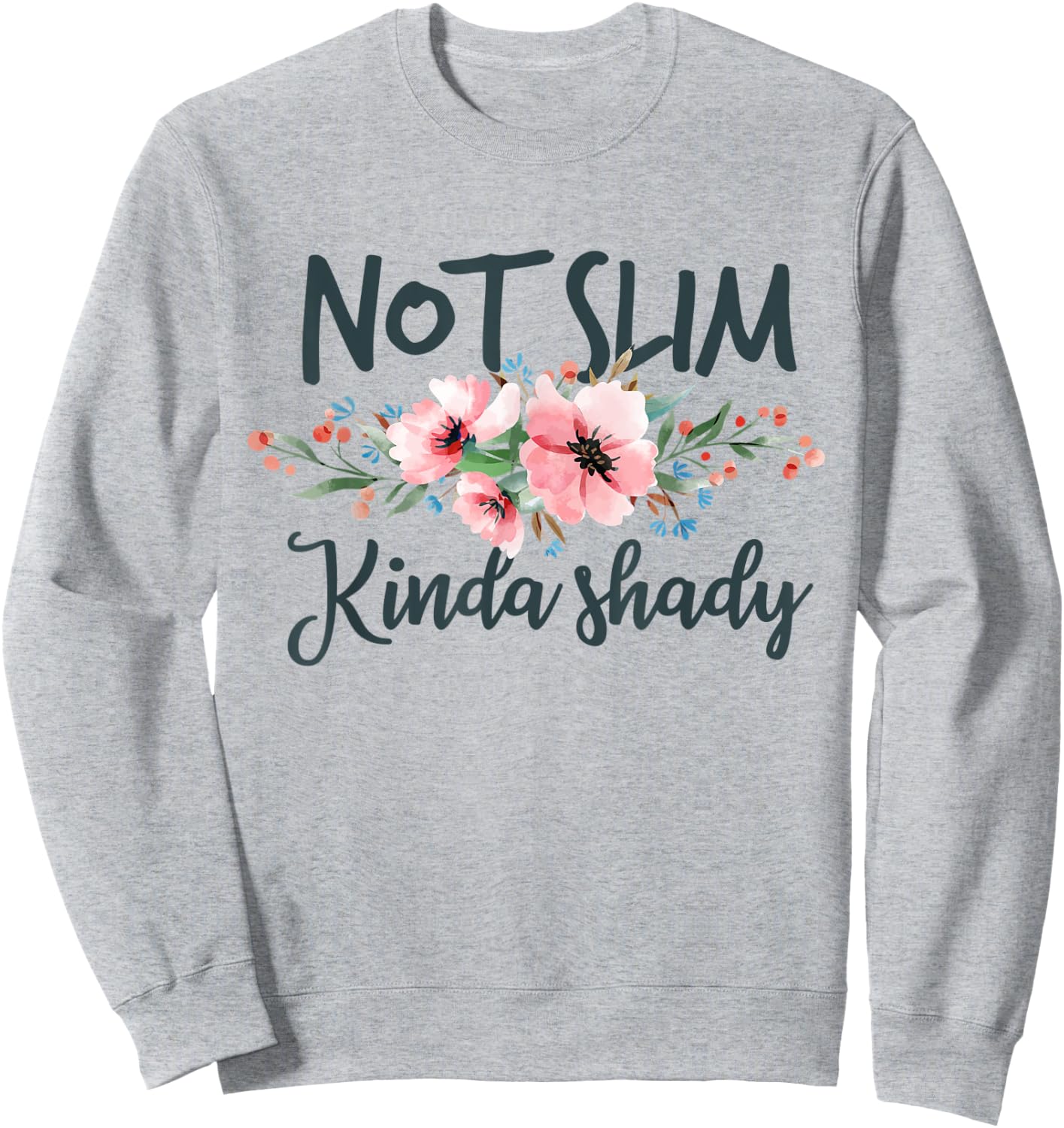 Not Slim Kinda Shady floral Sweatshirt - Sweatshirt | Ash