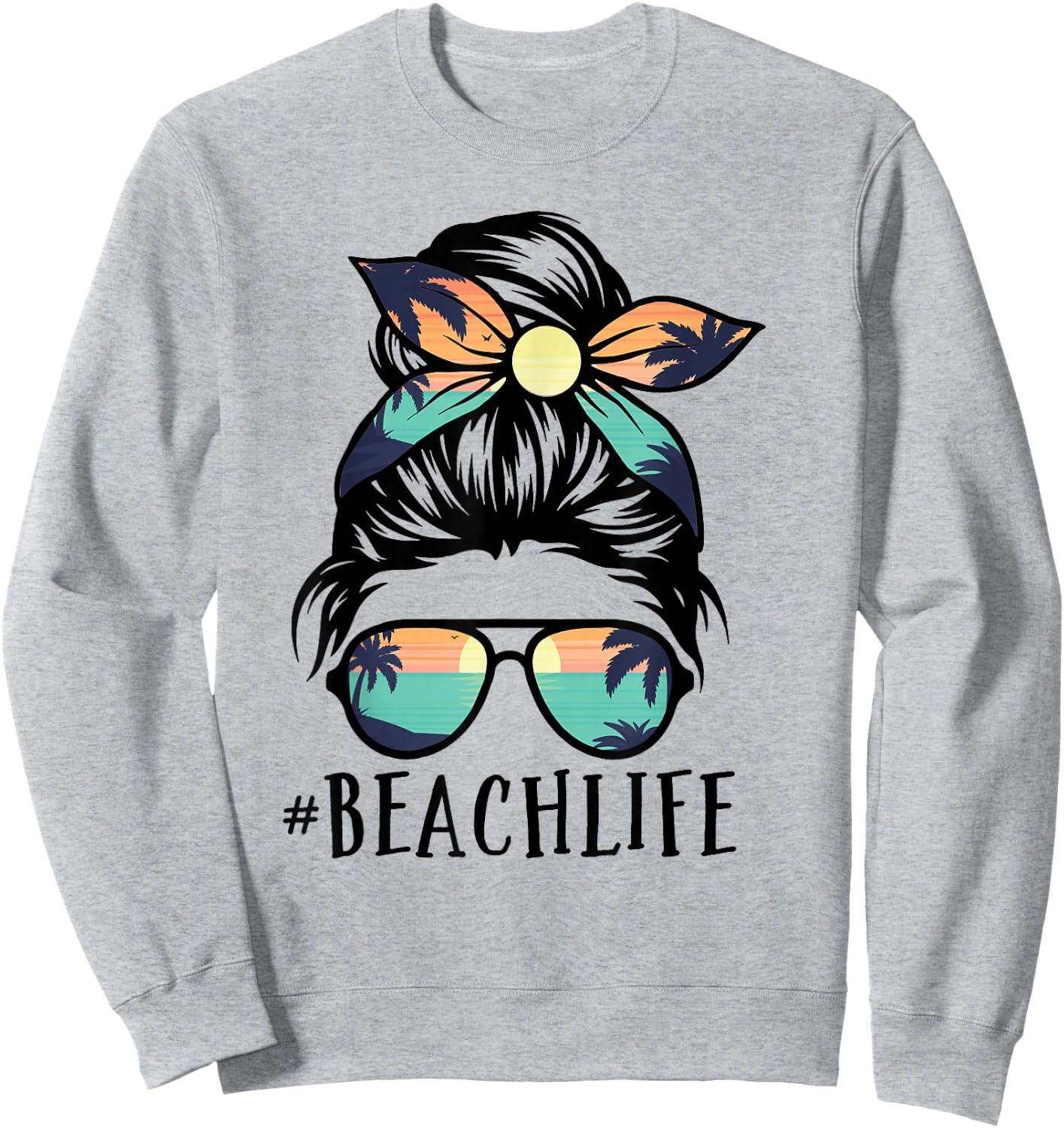 Beach Life Shirts Messy Bun Summer Hawaiian Hawaii Sweatshirt - Sweatshirt | Ash