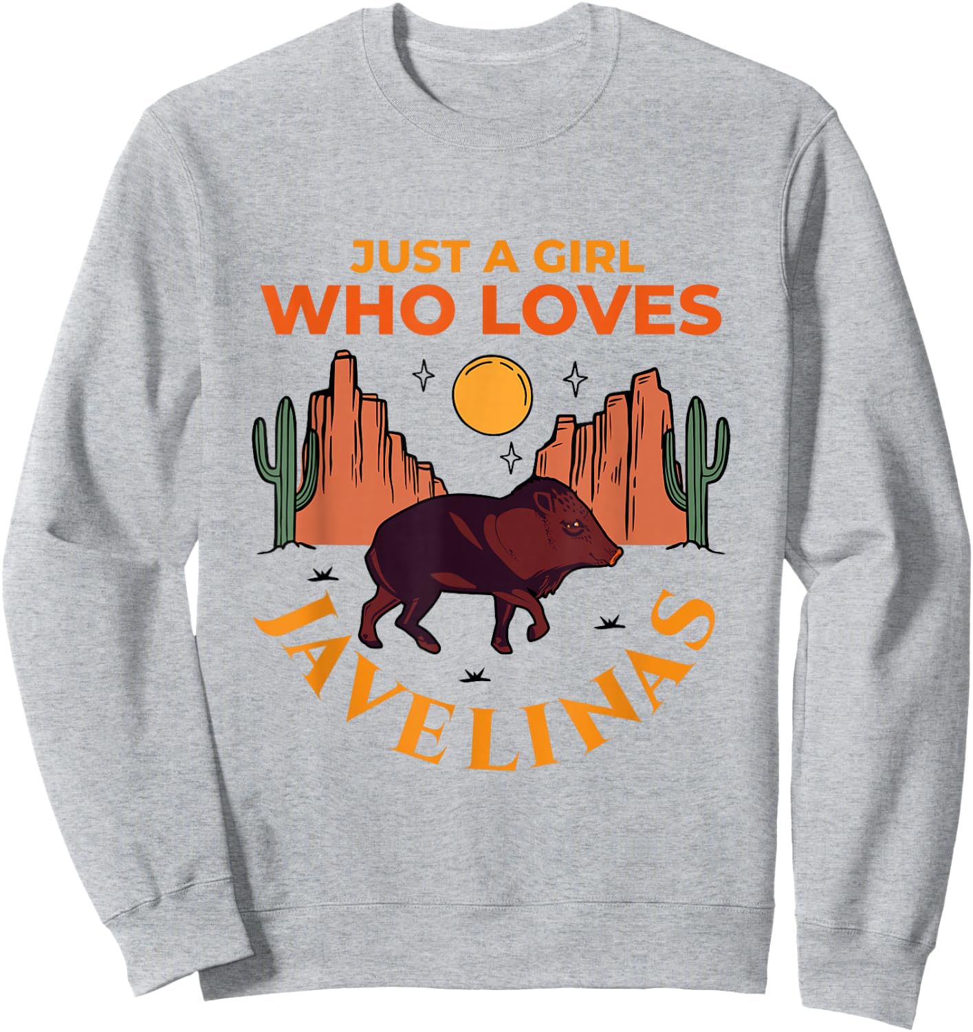 Just A Girl Who Loves Javelinas Desert Animal Lover Sweatshirt - Sweatshirt | Ash