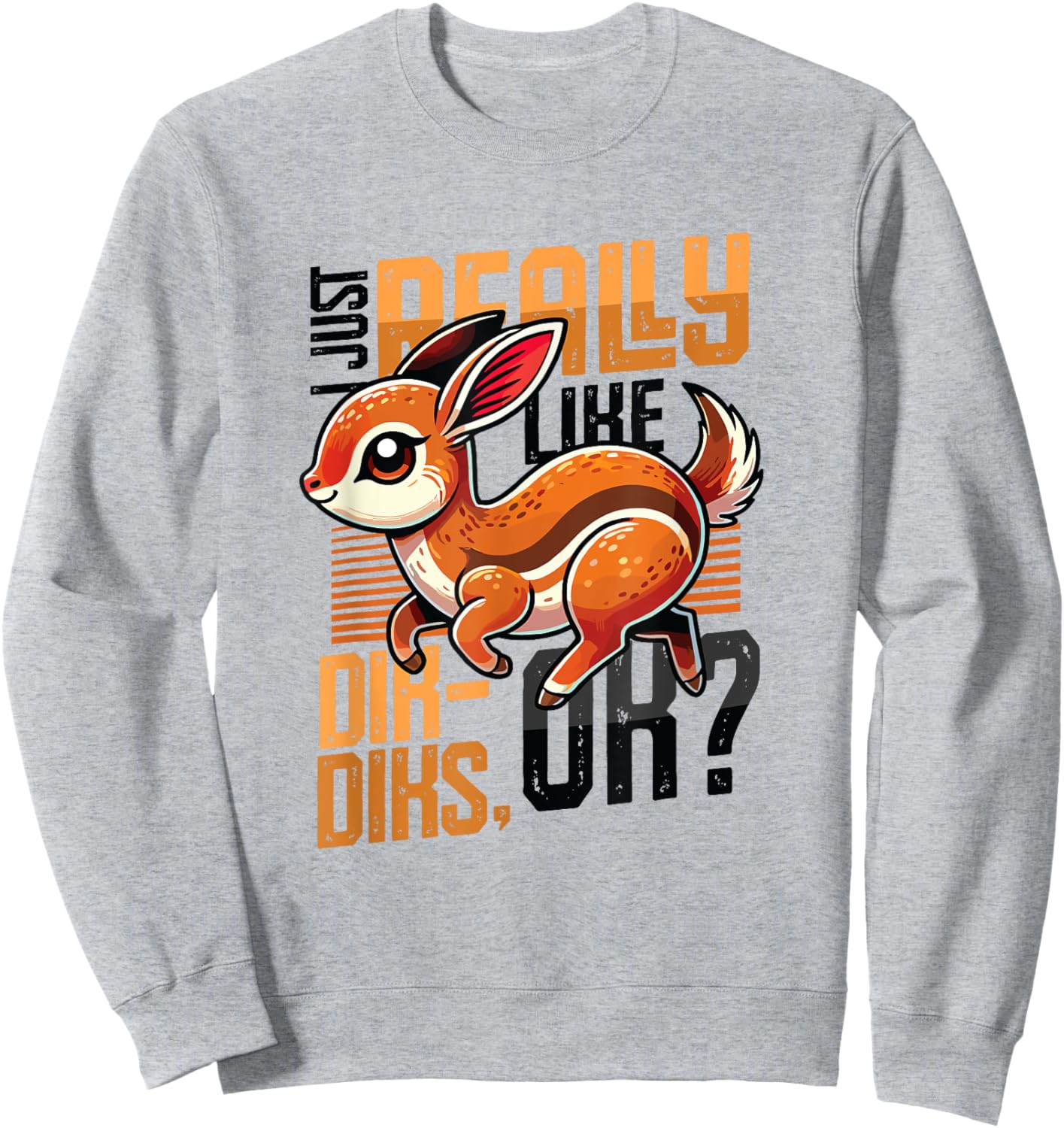 I Just Really Like Dik-diks Sweatshirt - Sweatshirt | Ash