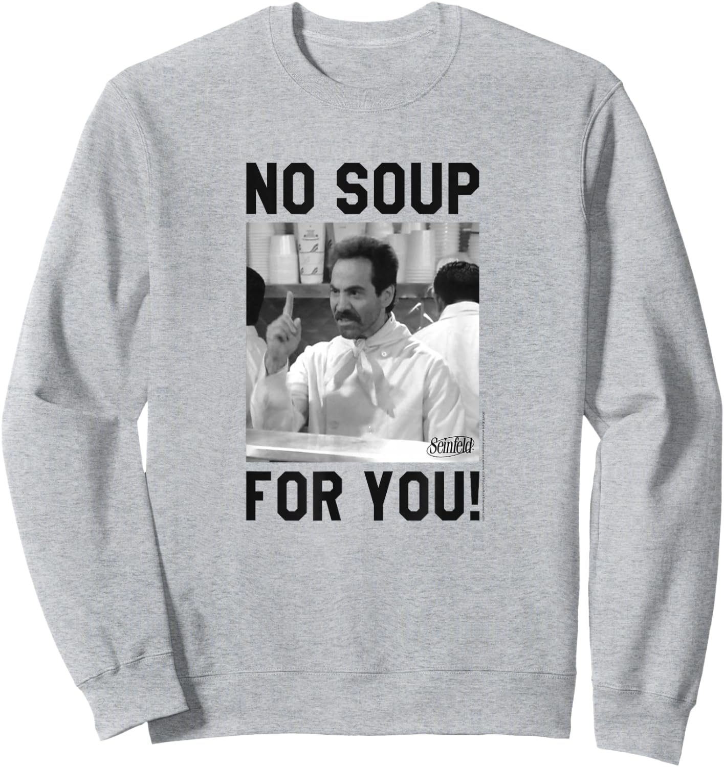 Seinfeld Yev Kassem No Soup for You Sweatshirt - Sweatshirt | Ash