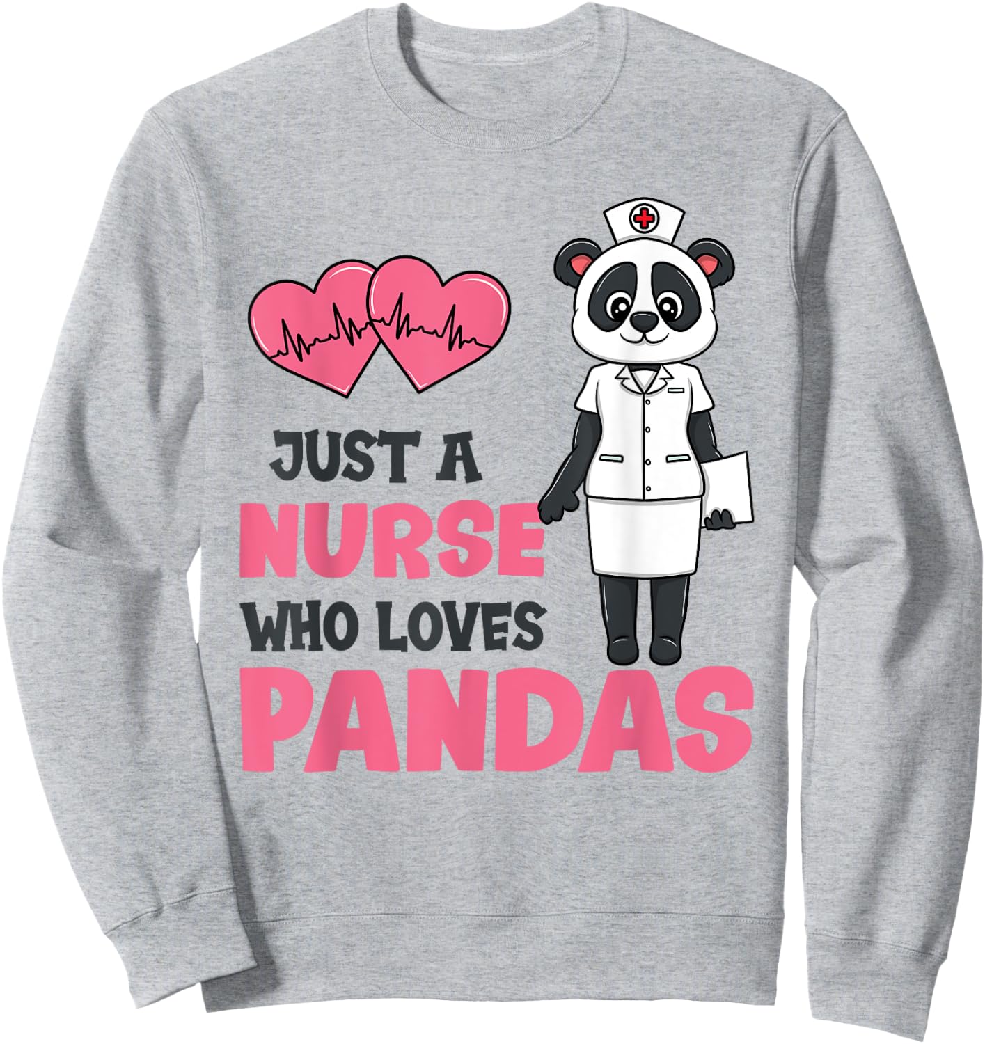 Just A Nurse Who Loves Pandas Sweatshirt - Sweatshirt | Ash