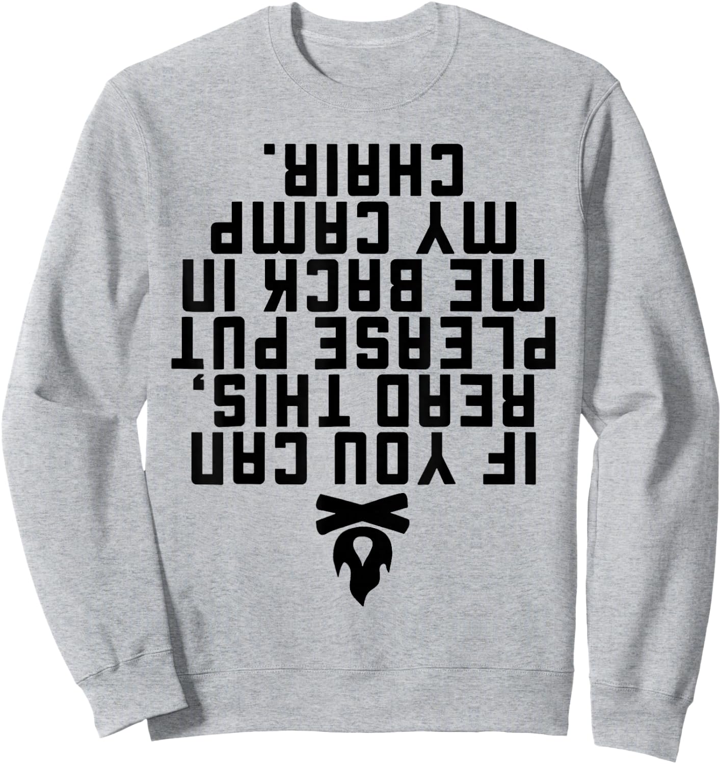 If You Can Read This Please Put Me Back In My Camp Chair Sweatshirt - Sweatshirt | Ash