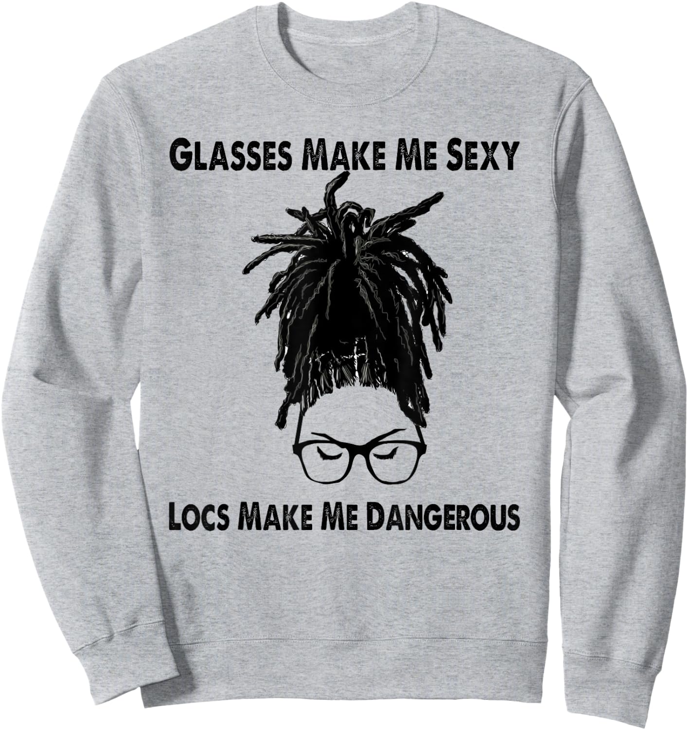 Glasses Make Me Sexy - Black Women LOC'd Sweatshirt - Sweatshirt | Ash