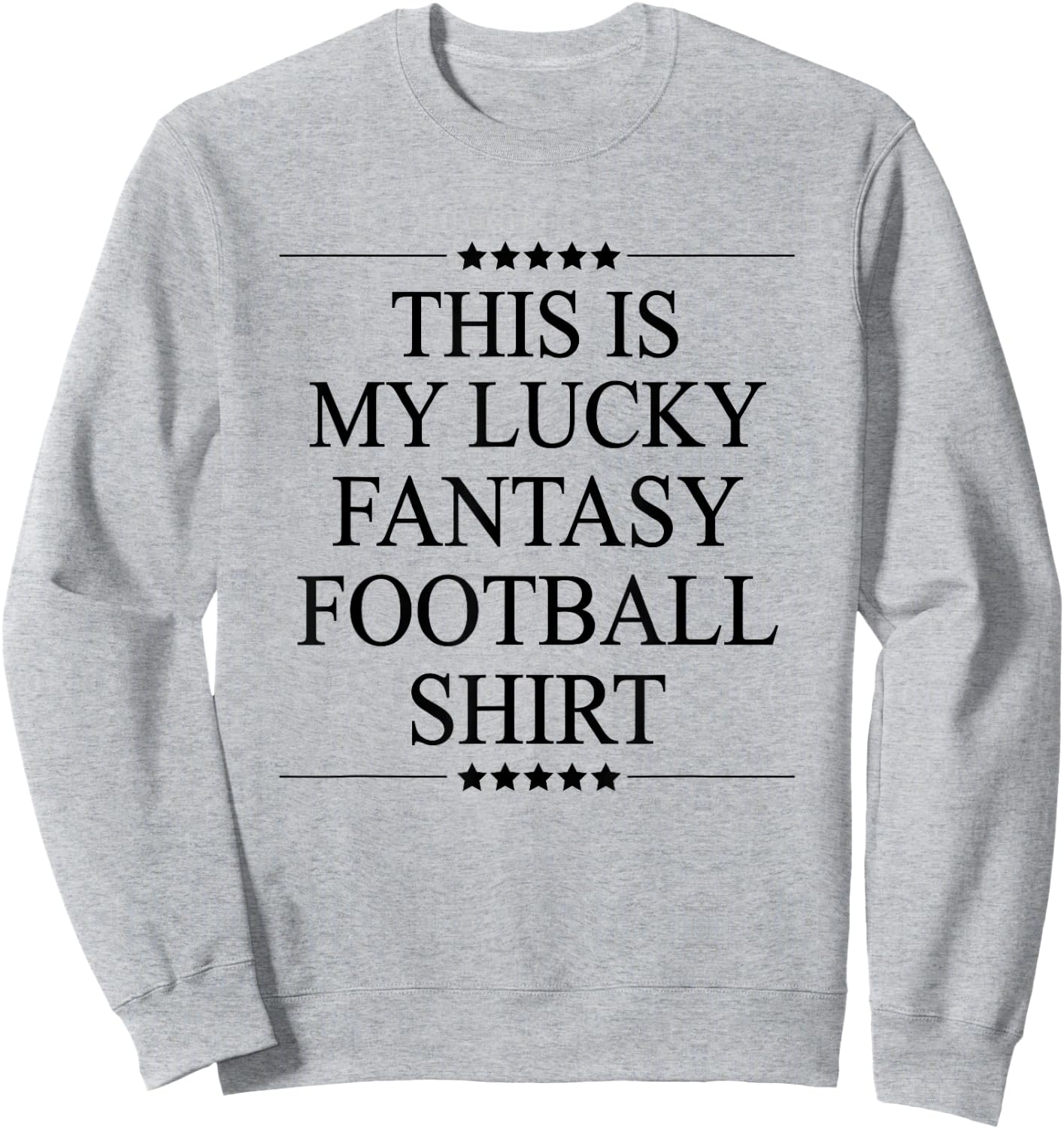 This is My Lucky Fantasy Football Shirt Funny Gift Sweatshirt - Sweatshirt | Ash