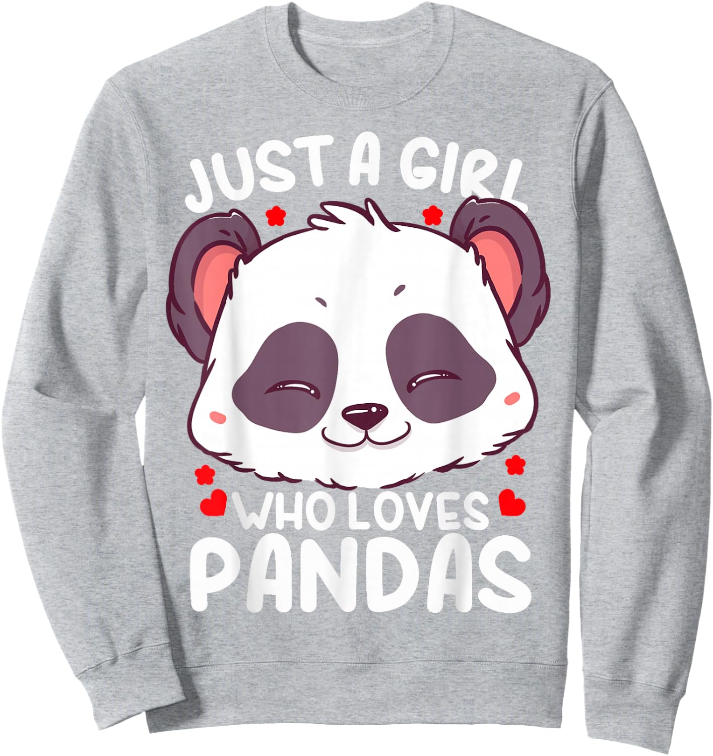 Panda Just a Girl Who Loves Pandas Sweatshirt - Sweatshirt | Ash