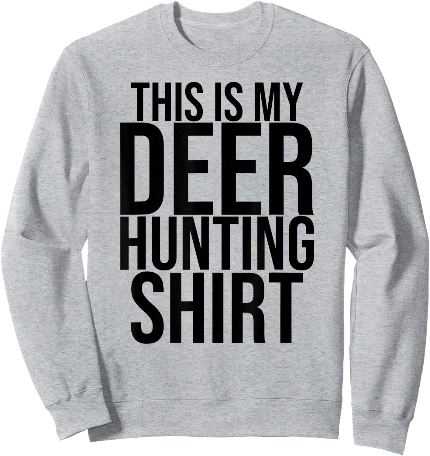 This is My Deer Hunting Shirt Orange Hunter Sweatshirt - Sweatshirt | Ash