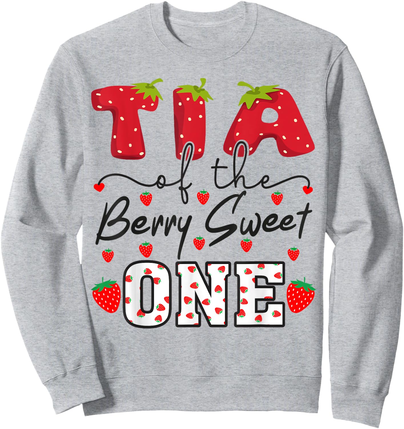 Tia Of The Berry Sweet One Strawberry Aunt Sweatshirt - Sweatshirt | Ash