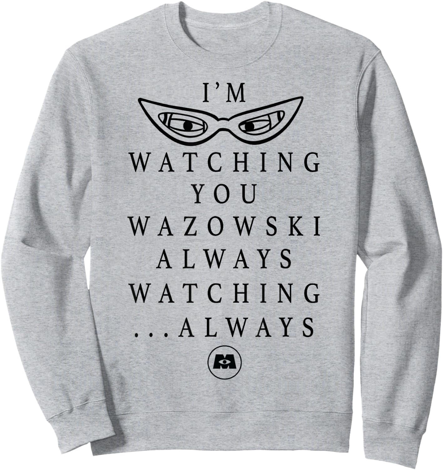 Disney Pixar Monster's Inc. Always Watching Text Sweatshirt - Sweatshirt | Ash