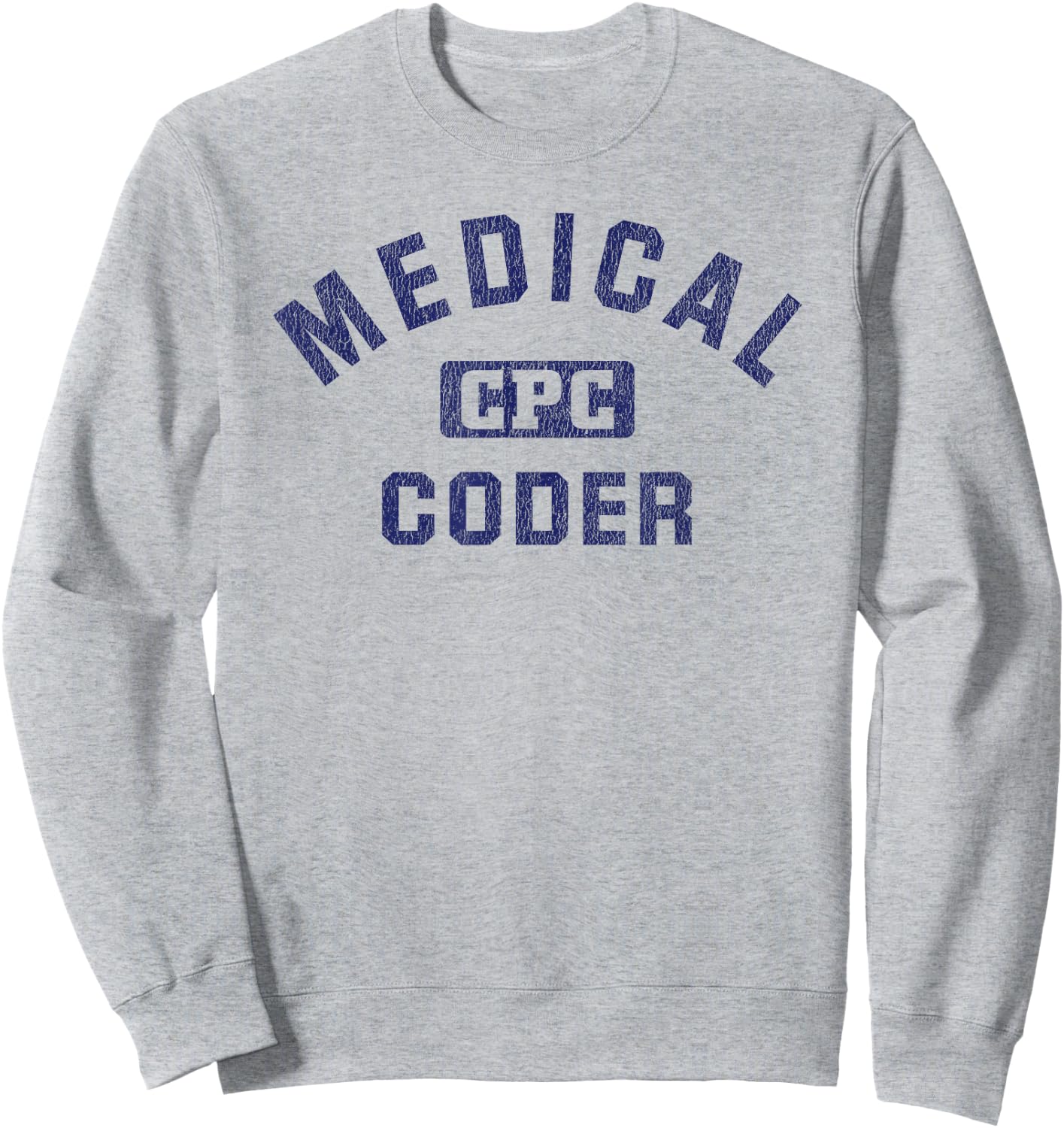 Medical Coder CPC Medical Coding Graduation Sweatshirt - Sweatshirt | Ash