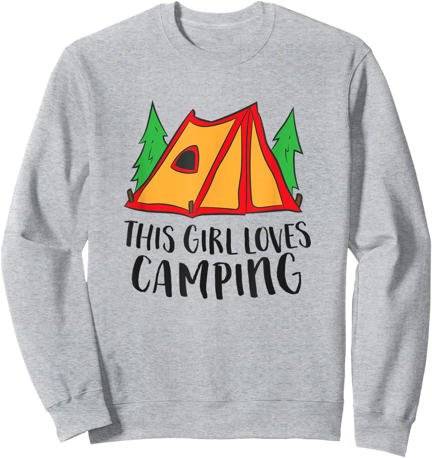 This Girl Loves Camping Funny Tent Camping Girl Sweatshirt - Sweatshirt | Ash