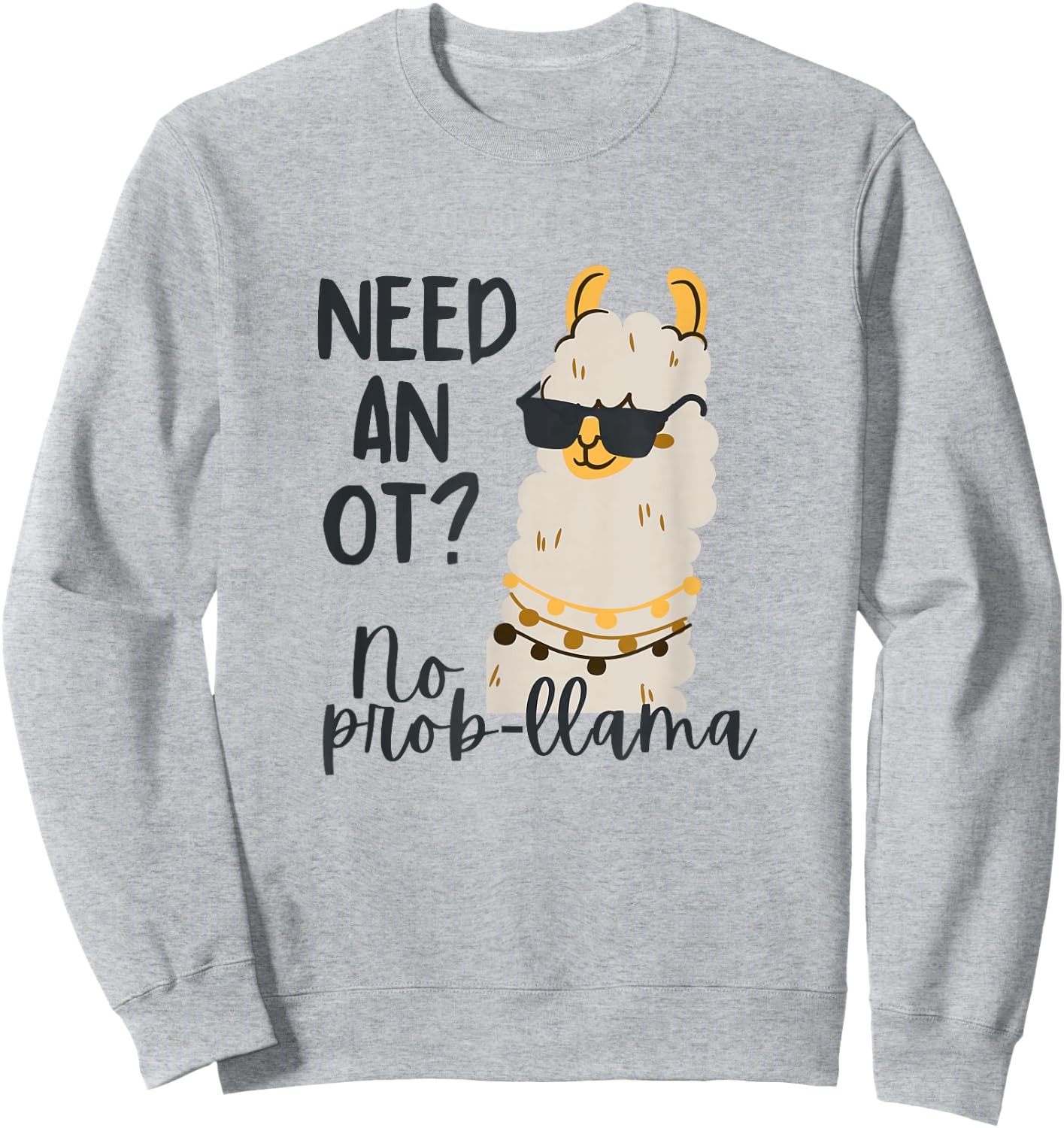 Cute Occupational Therapist OT Therapy Funny LLama Lover Sweatshirt - Sweatshirt | Ash
