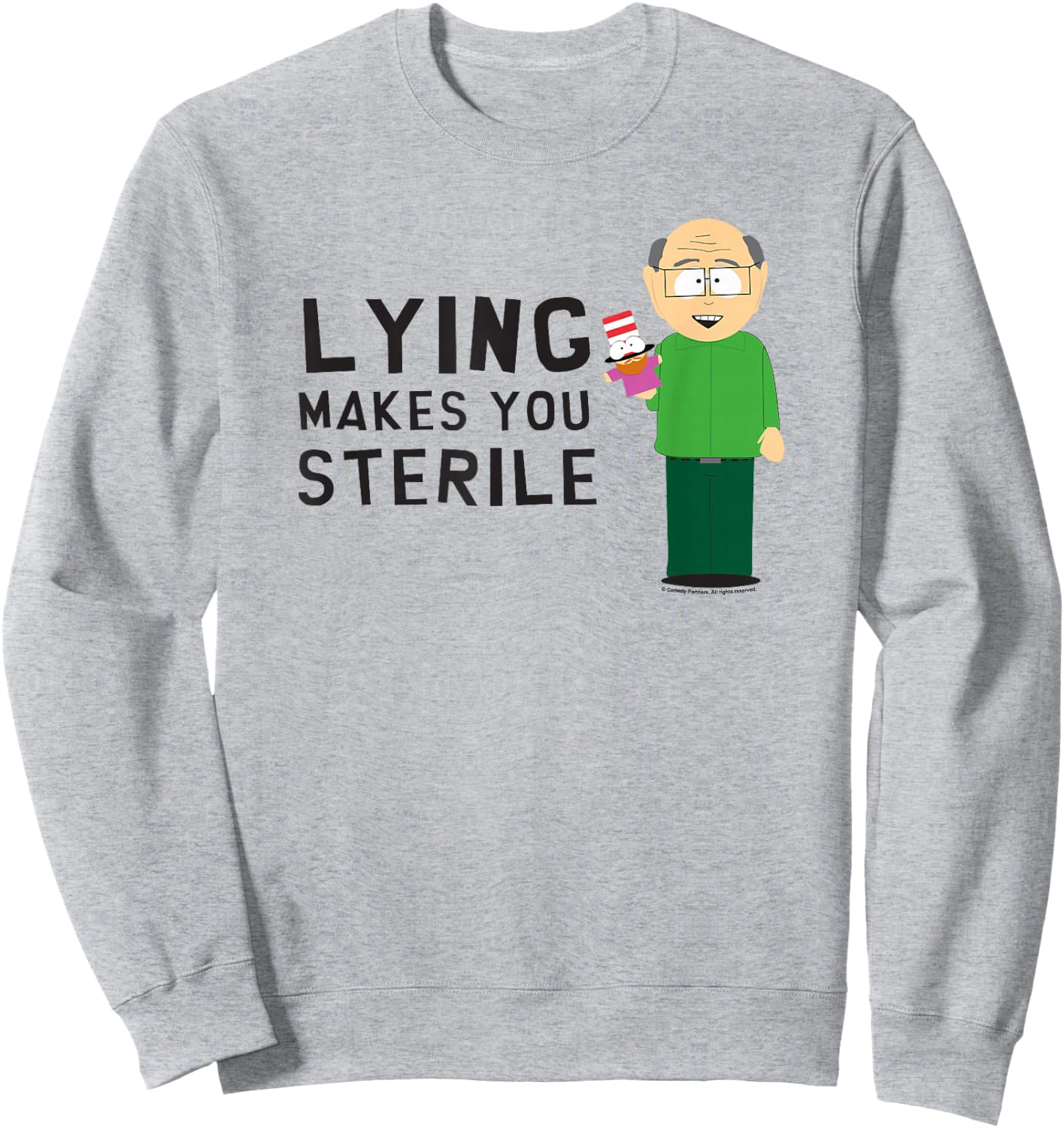 South Park Mr. Garrison Lying Makes You Sterile Sweatshirt - Sweatshirt | Ash