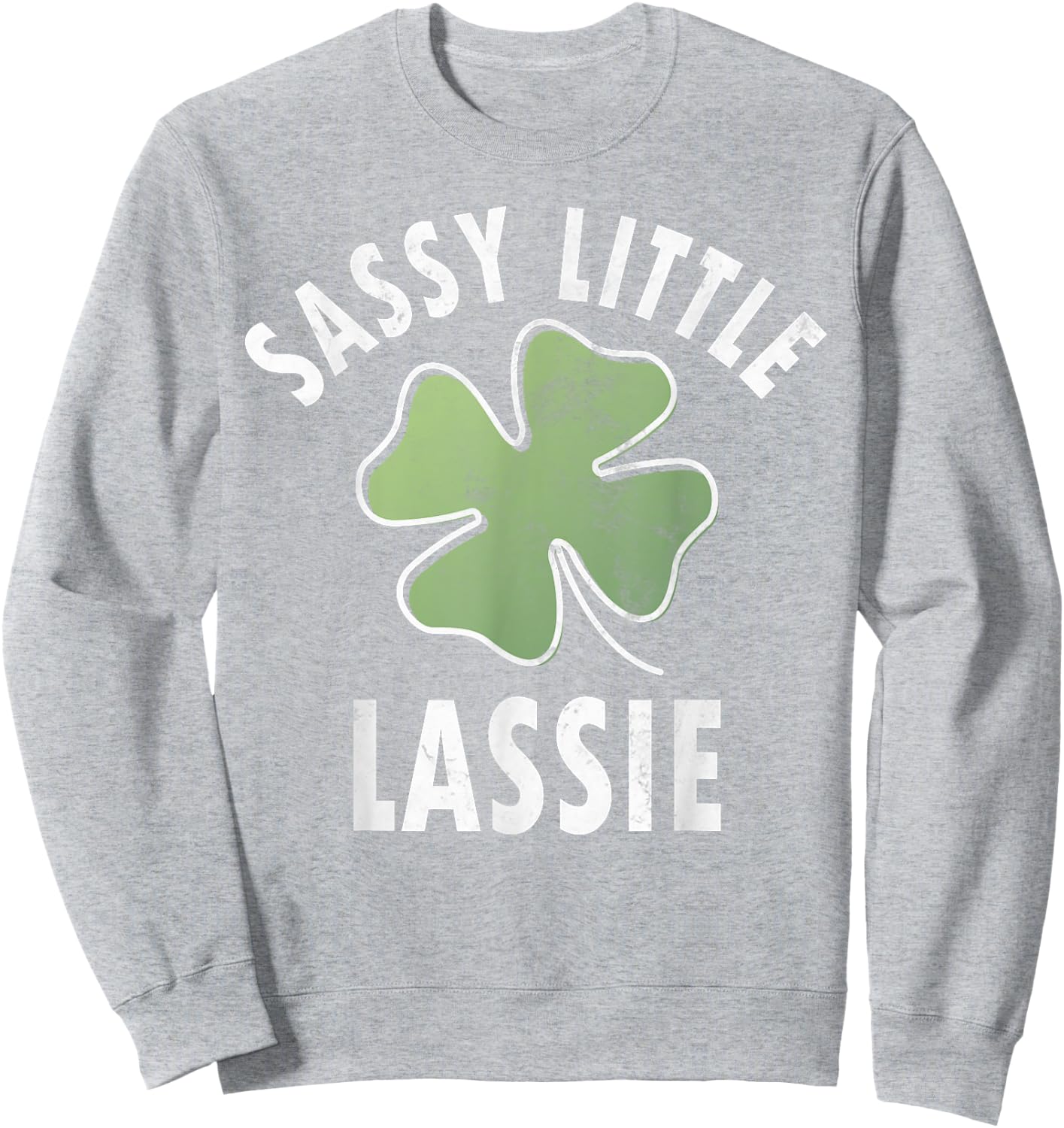 Sassy Little Lassie Shirt Funny Saint Patricks Day Gift Sweatshirt - Sweatshirt | Ash