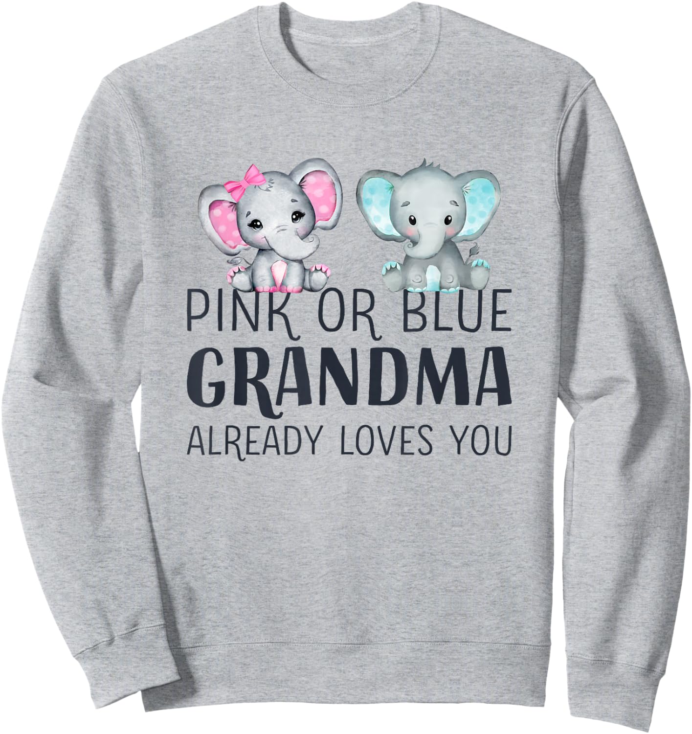 Pink Or Blue Grandma Already Loves You - Gender Reveal Party Small Sweatshirt - Sweatshirt | Ash