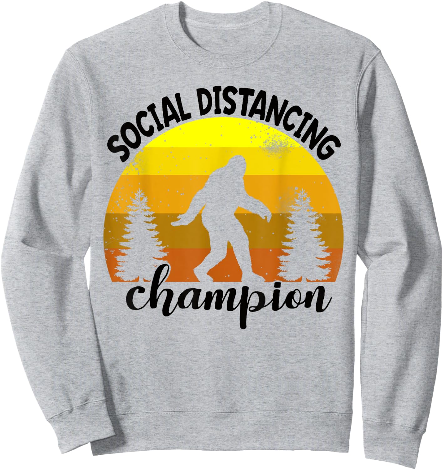 BigFoot Sasquatch Social Distance Shirt Vintage Camping Gift Sweatshirt - Sweatshirt | Ash