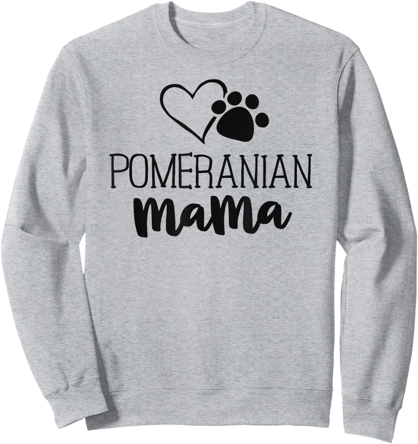 Pomeranian Mama Shirt Dog Owner Gifts Mother Sweatshirt - Sweatshirt | Ash