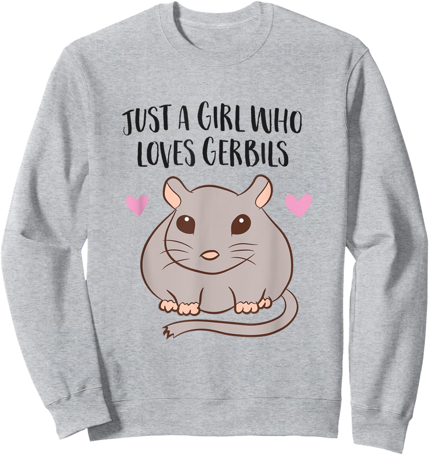 Just a Girl Who Loves Gerbils Sweatshirt - Sweatshirt | Ash
