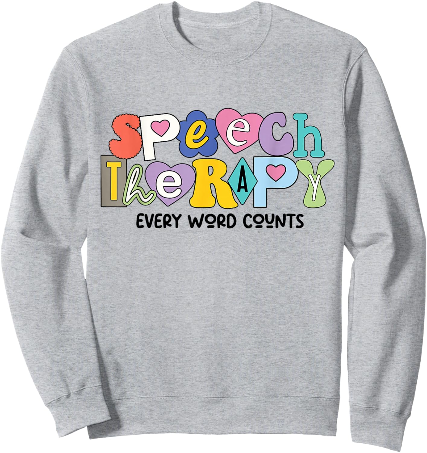 Speech Therapy Speech Language Pathologist SLP Women Girl Sweatshirt - Sweatshirt | Ash