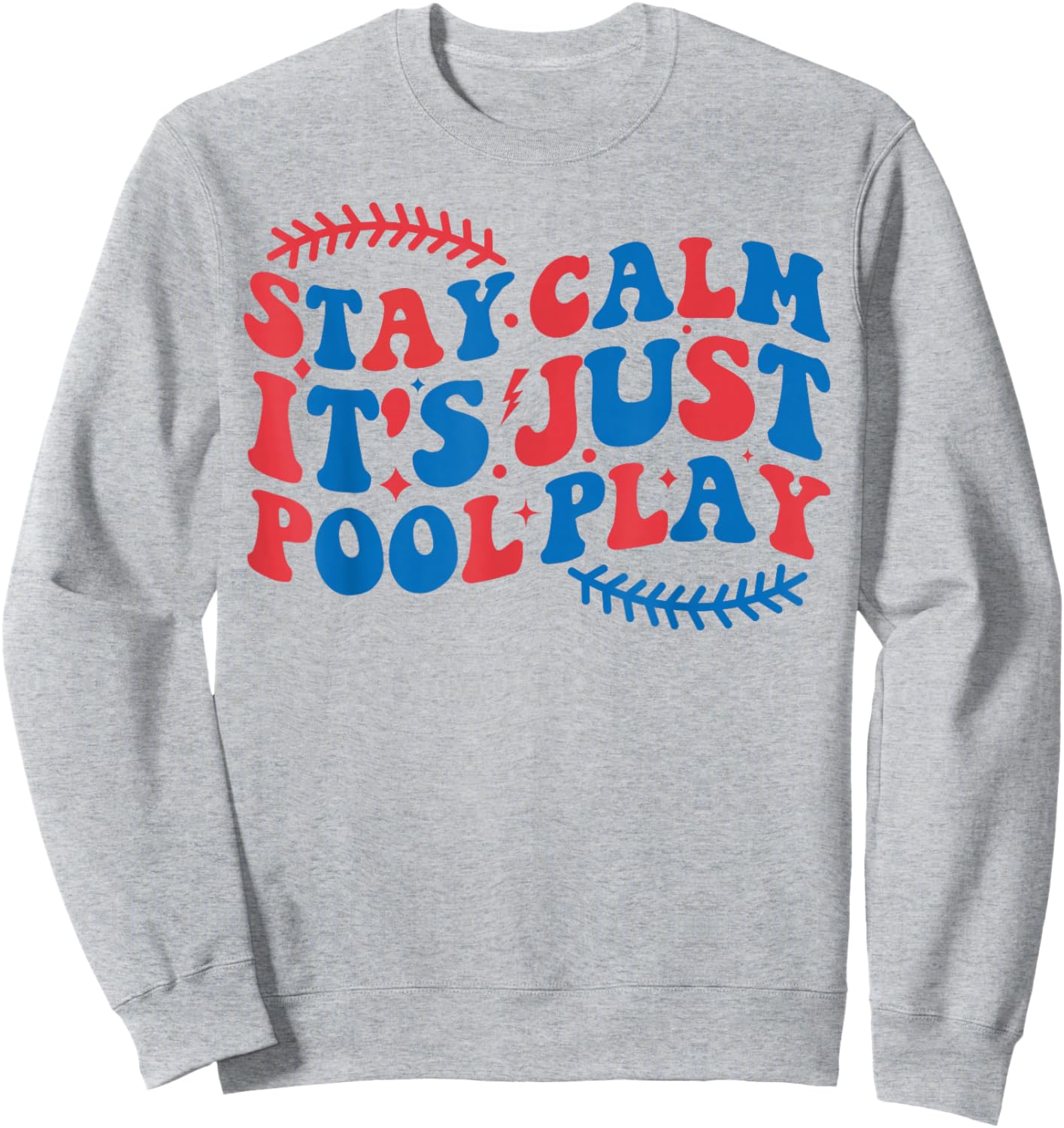 Baseball Stay Calm It’s Just Pool Play Groovy Baseball Sweatshirt - Sweatshirt | Ash