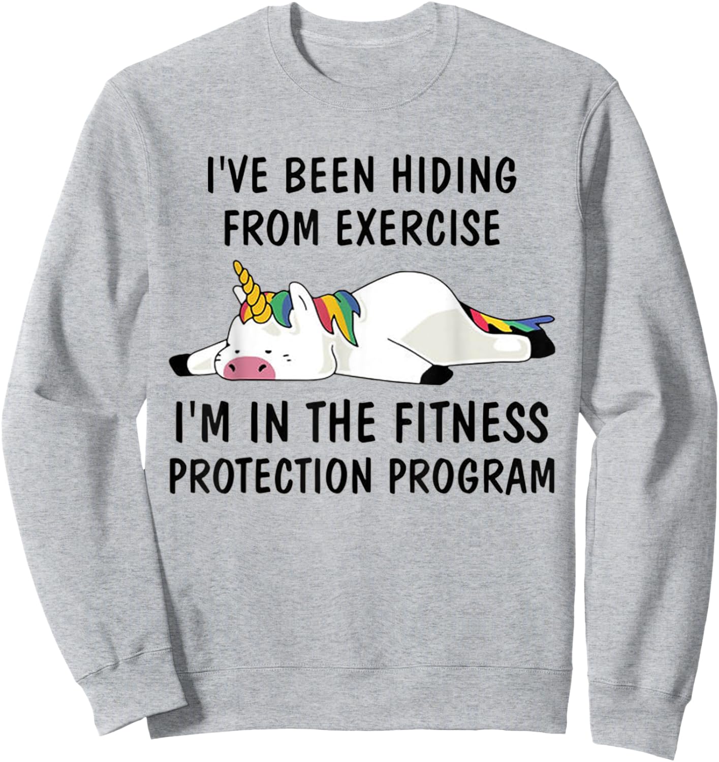 Funny Unicorn I've Been Hiding From Exercise Sweatshirt - Sweatshirt | Ash