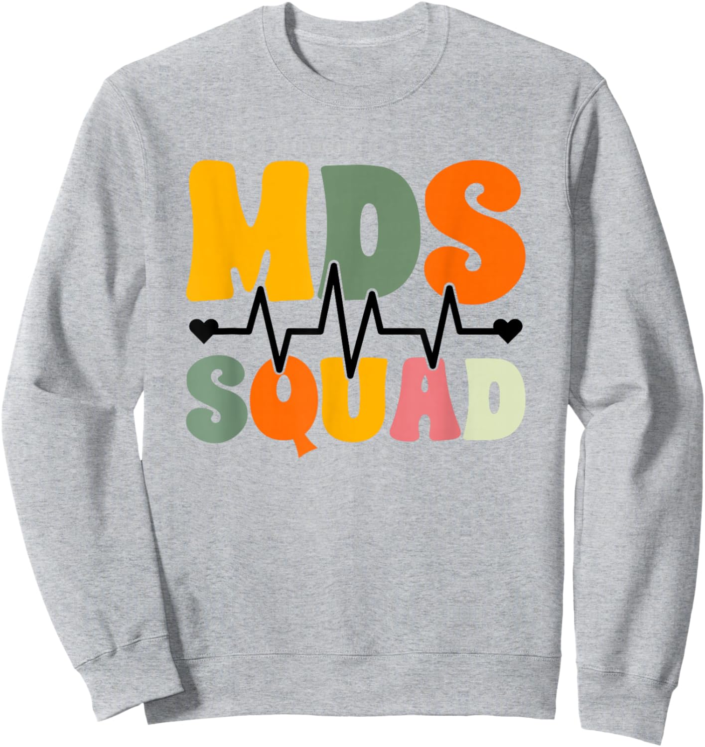 MDS Nurse MDS Coordinator Sweatshirt - Sweatshirt | Ash
