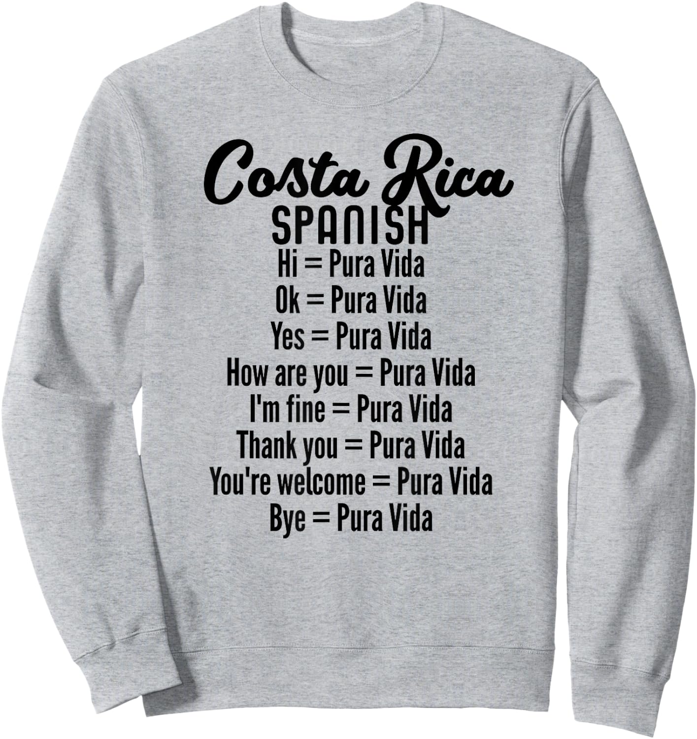 Costa Rica Spanish Pura Vida Sweatshirt - Sweatshirt | Ash