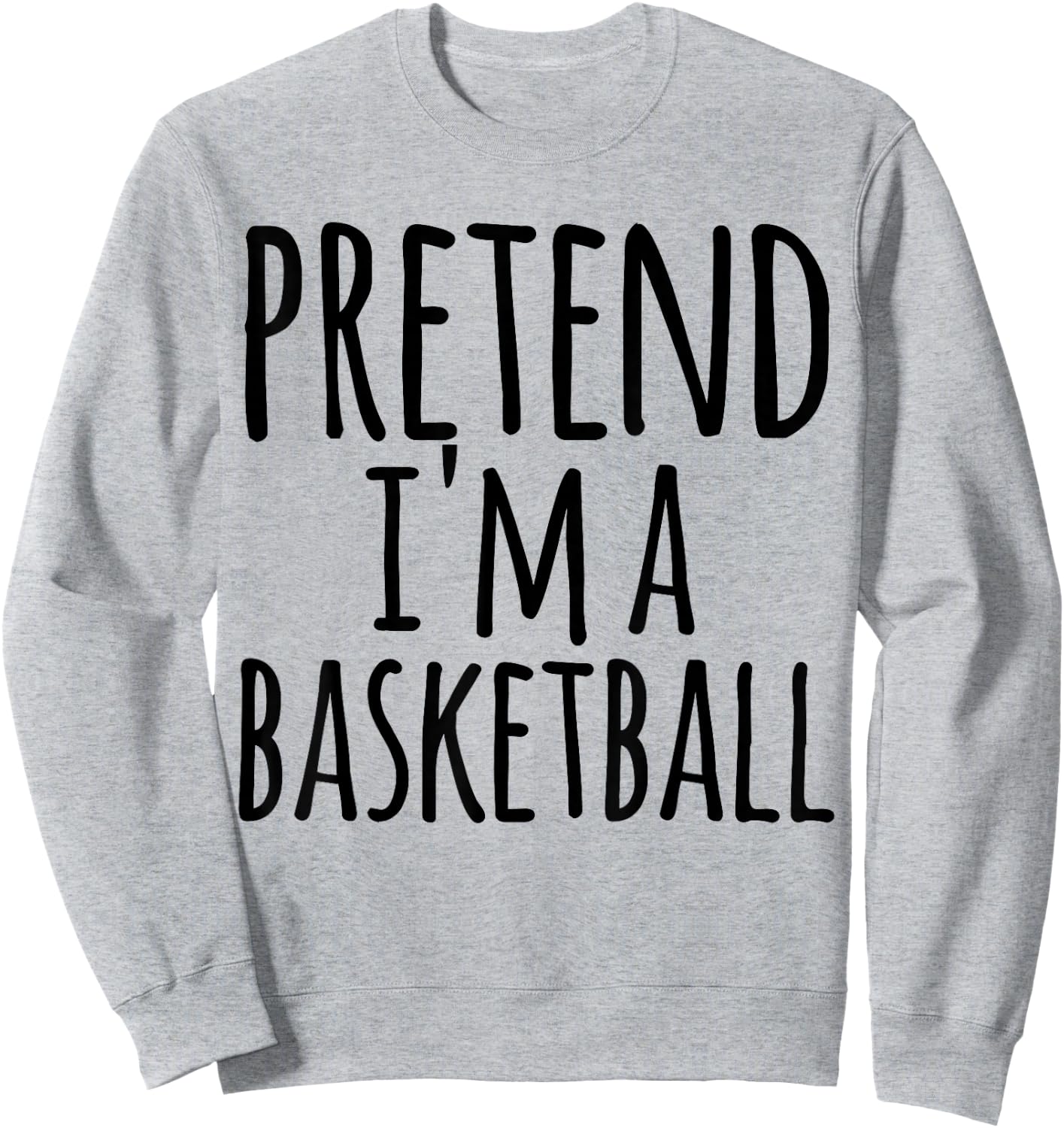 Funny Easy Lazy Halloween PRETEND I'M A BASKETBALL Costume Sweatshirt - Sweatshirt | Ash