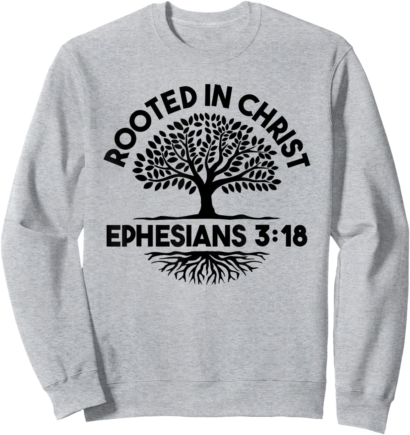 Christian Christianity Jesus Bible - Rooted In Christ Sweatshirt - Sweatshirt | Ash